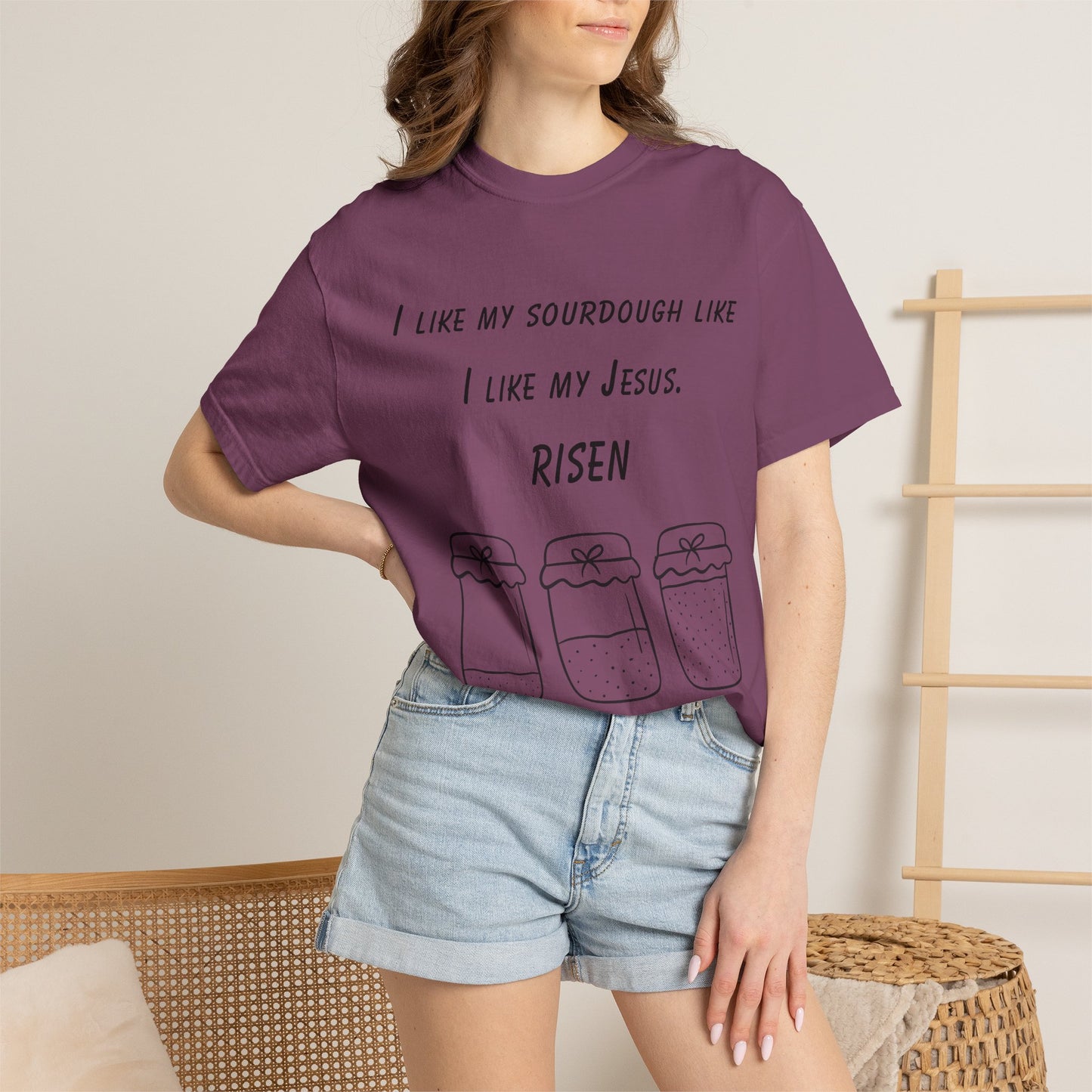 T‑Shirt — "I Like My Sourdough Like I Like My Jesus: Risen"
