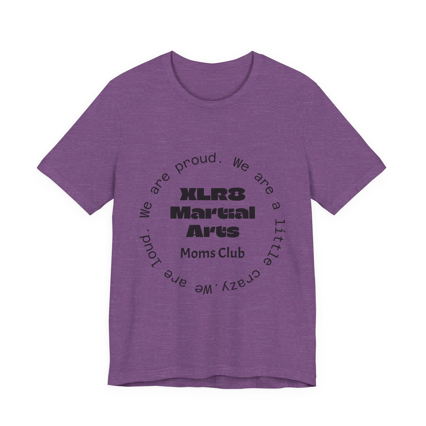 XLR8 Martial Arts Moms Club T-Shirt — Proud Martial Arts Mom Tee