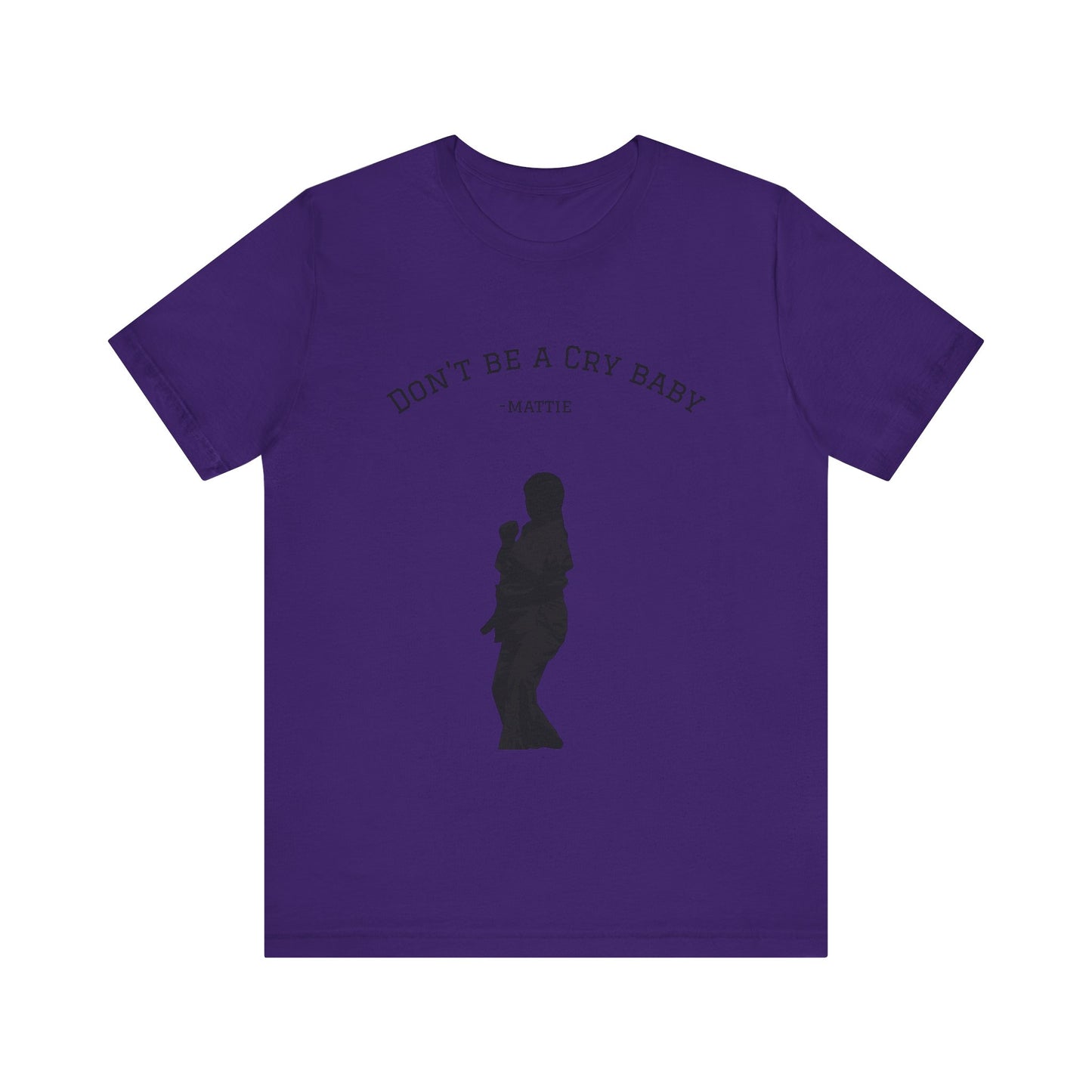 Don't Be A Cry Baby Tee — Silhouette Martial Arts Graphic T‑Shirt
