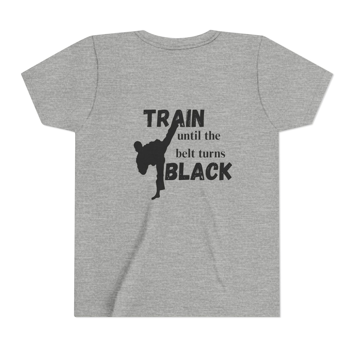 Youth Tee — "Train Until the Belt Turns Black" Martial Arts Shirt