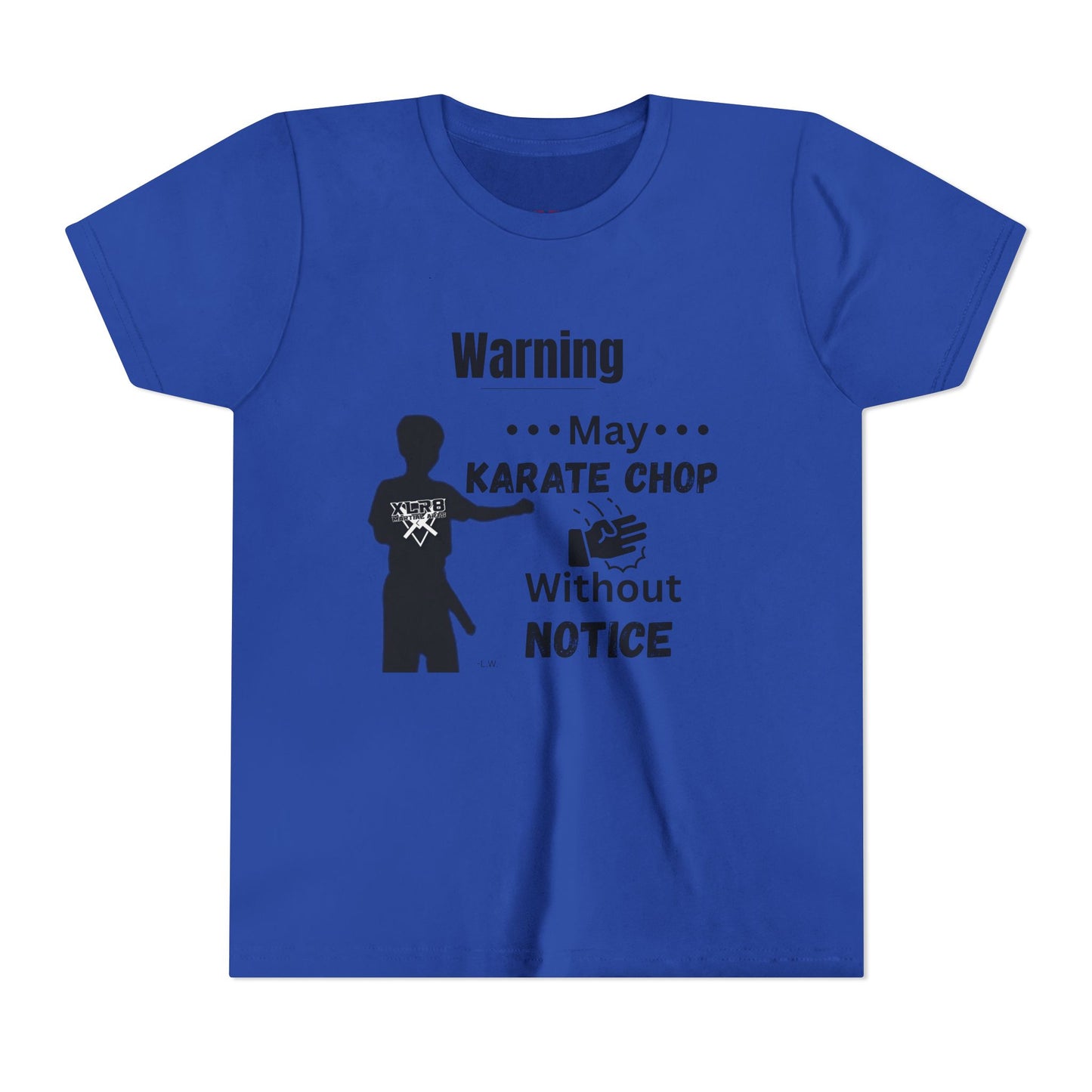 Youth Karate T-Shirt — "Warning: May Karate Chop Without Notice" Lochlan shirt