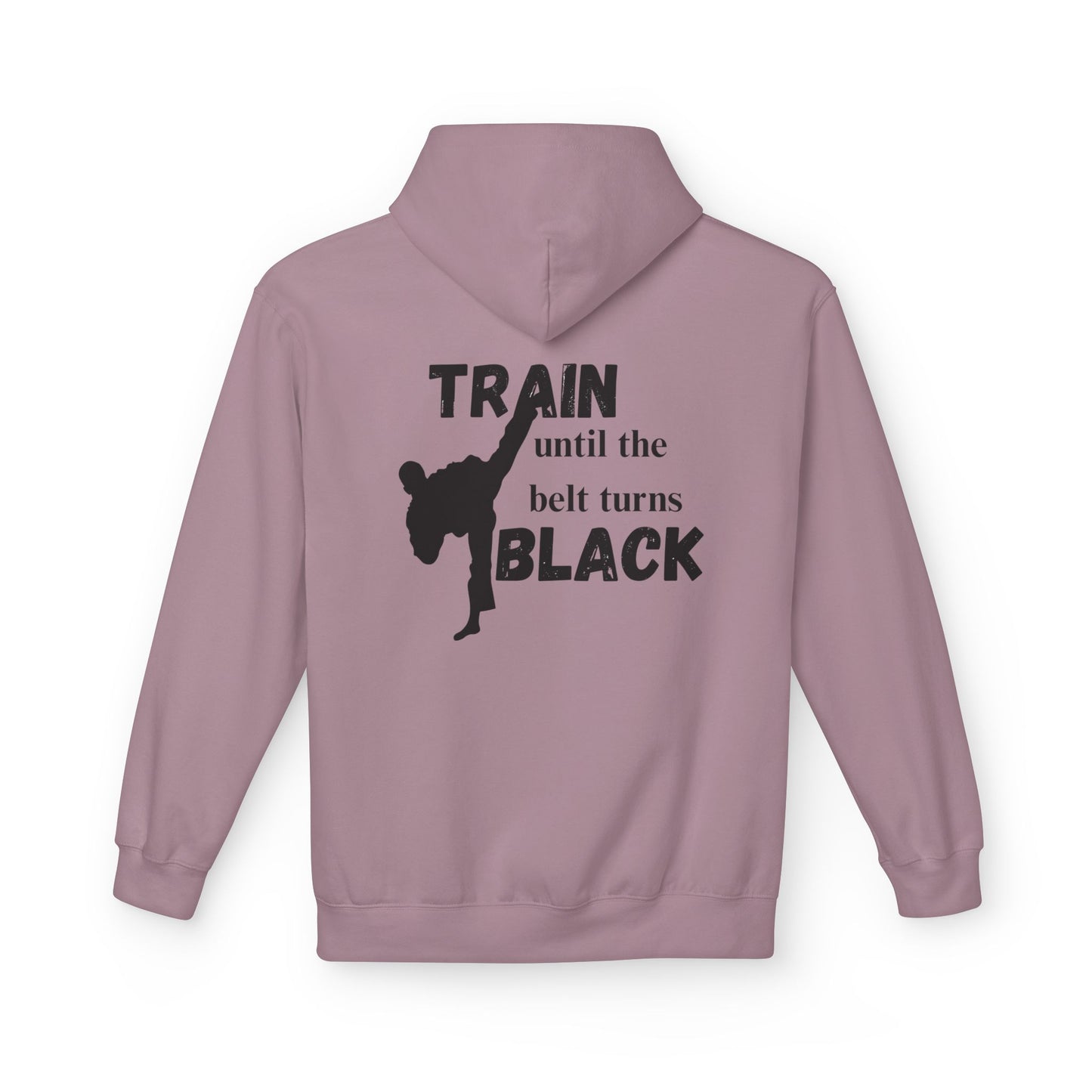 Karate Hoodie — “Train Until the Belt Turns Black” Martial Arts Sweatshirt