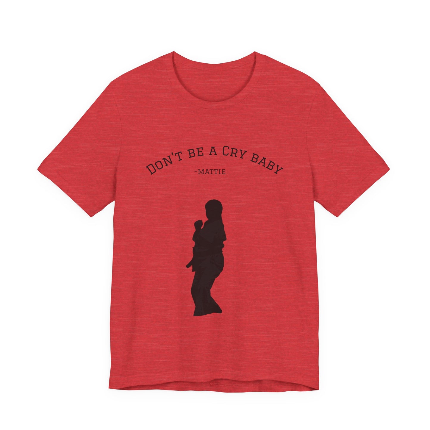 Don't Be A Cry Baby Tee — Silhouette Martial Arts Graphic T‑Shirt