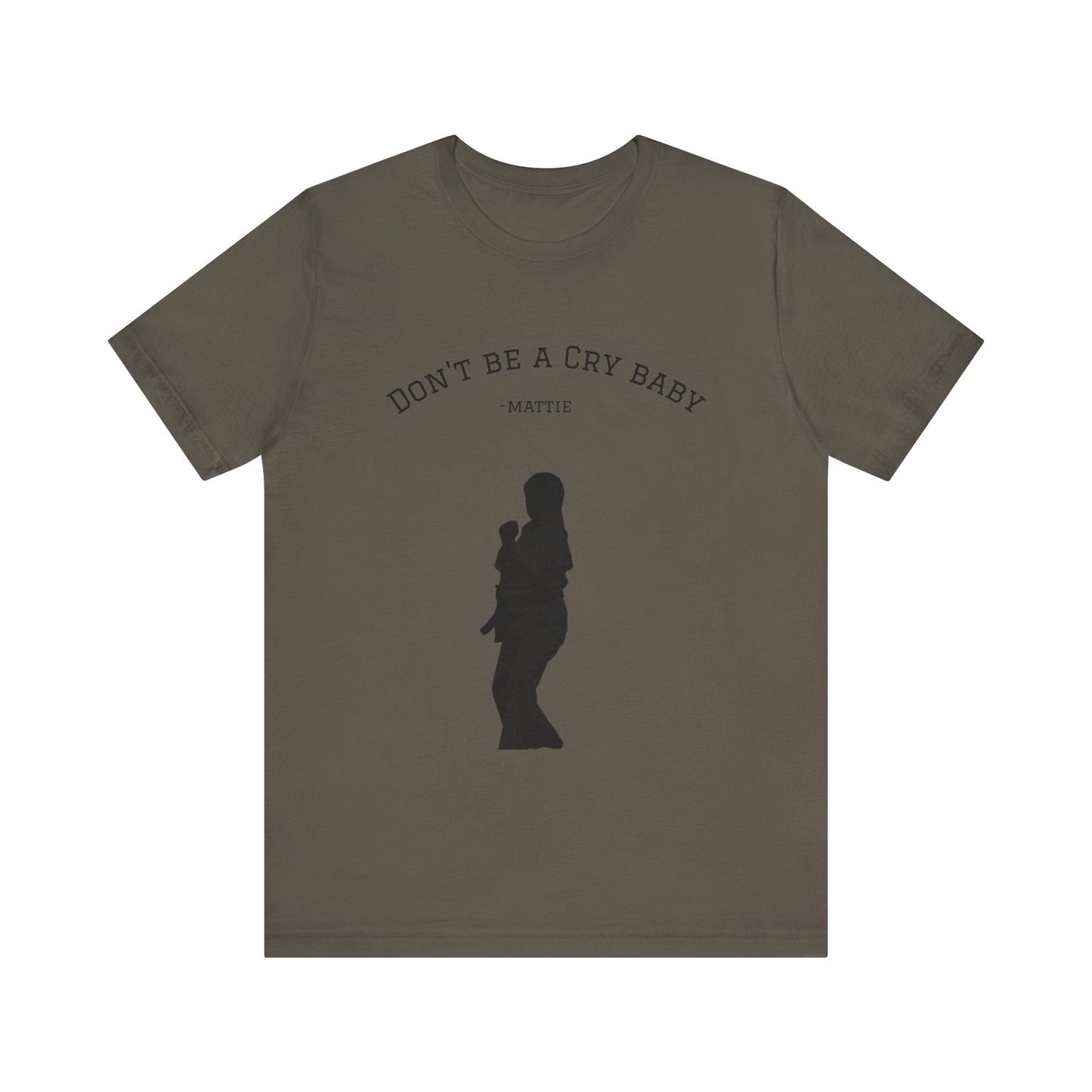 Don't Be A Cry Baby Tee — Silhouette Martial Arts Graphic T‑Shirt