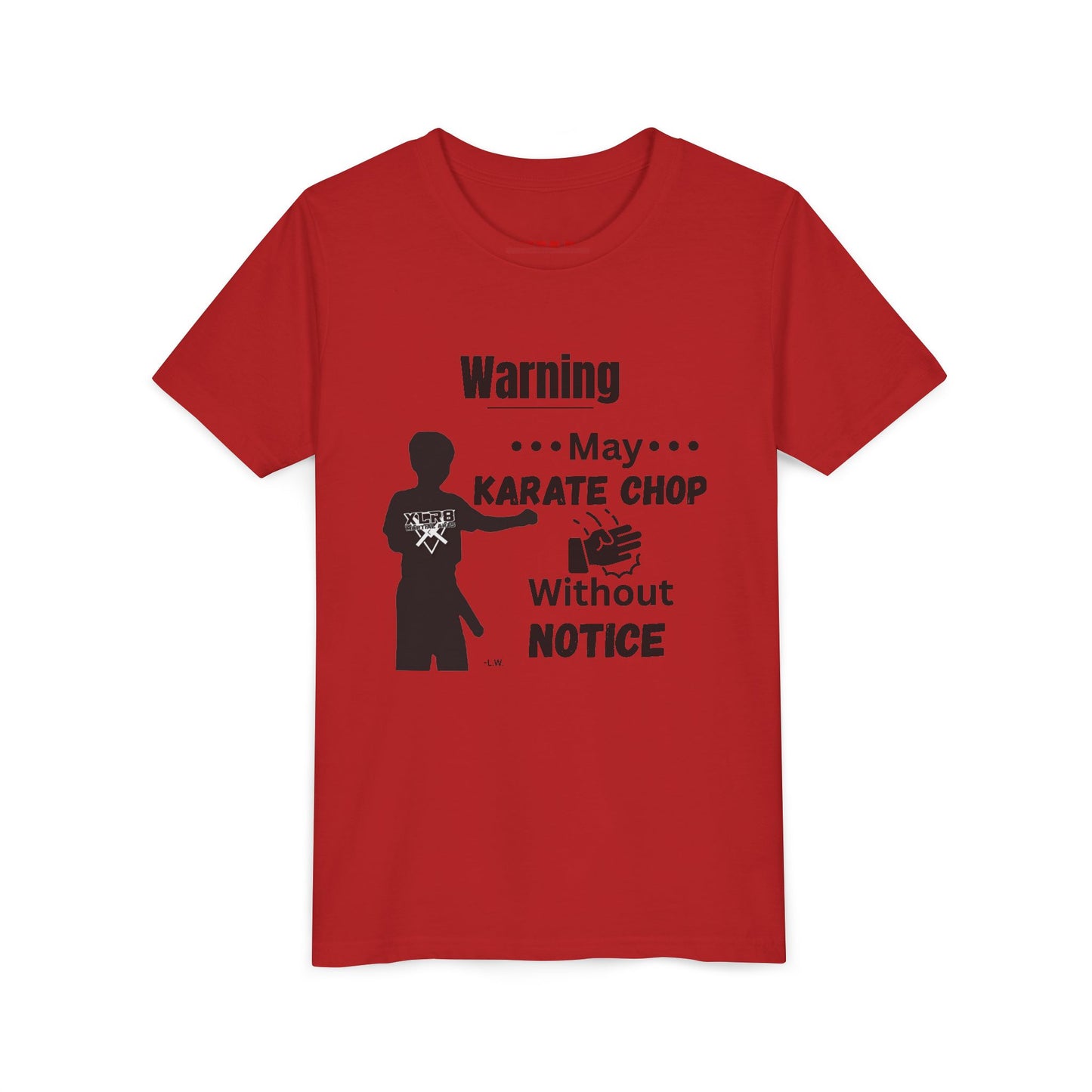 Youth Karate T-Shirt — "Warning: May Karate Chop Without Notice" Lochlan shirt