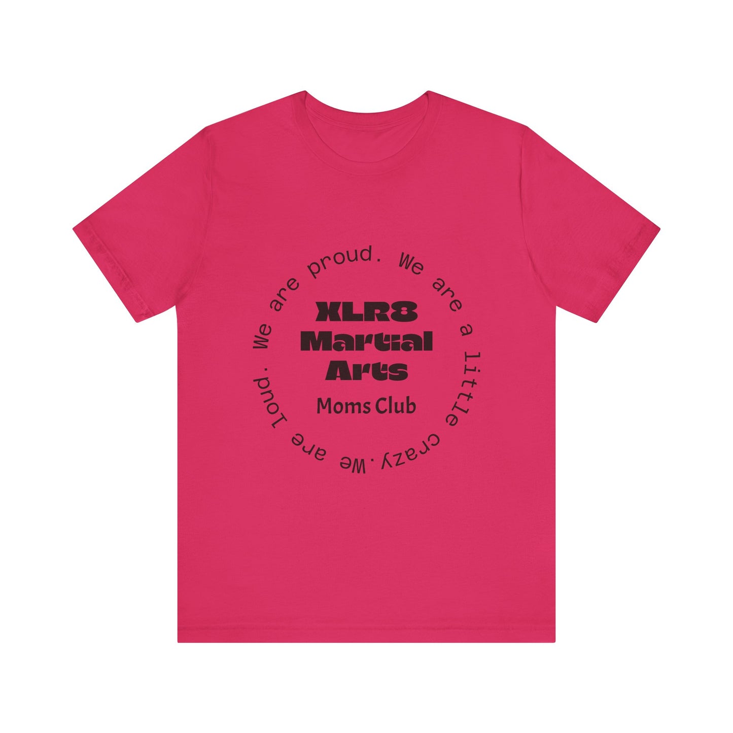 XLR8 Martial Arts Moms Club T-Shirt — Proud Martial Arts Mom Tee
