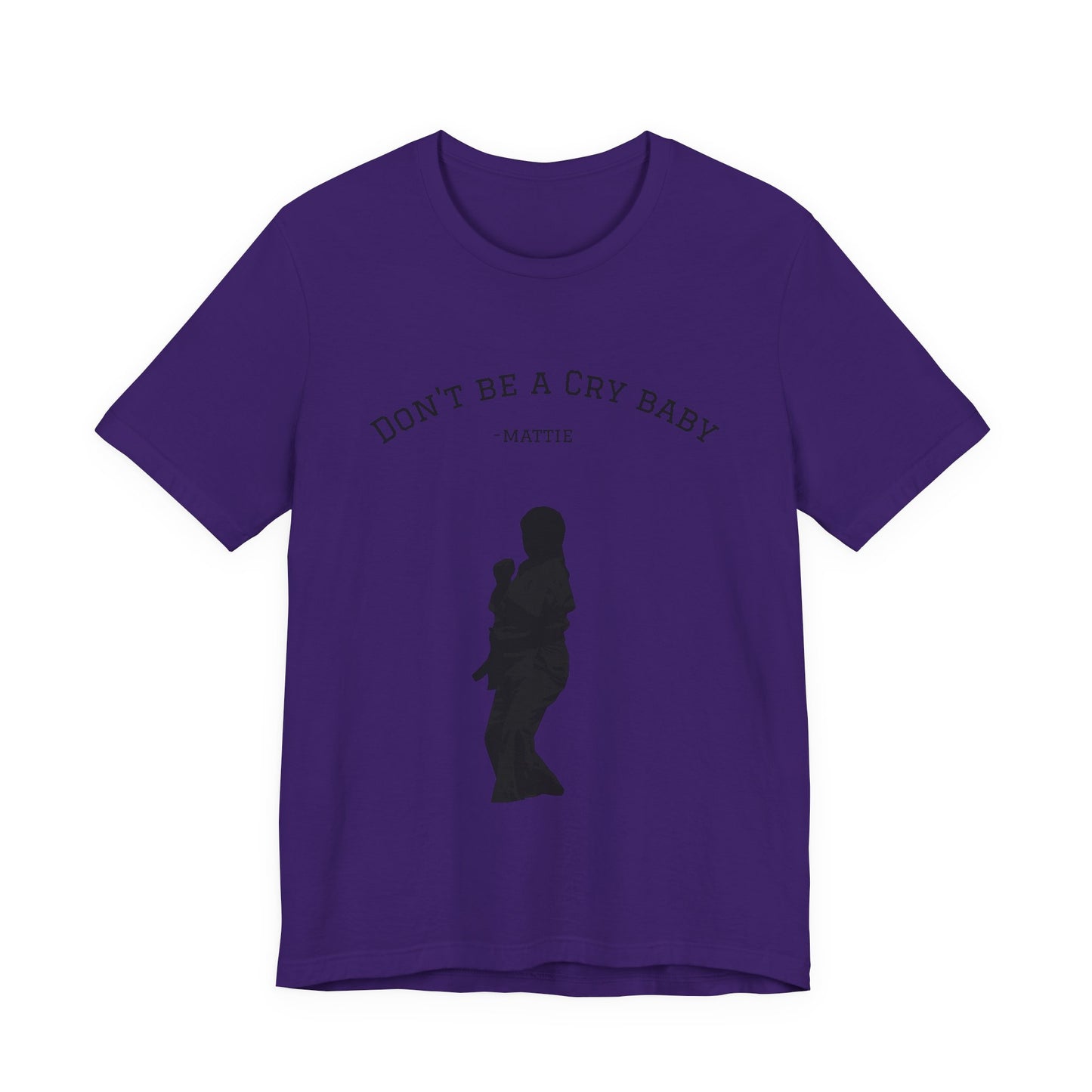 Don't Be A Cry Baby Tee — Silhouette Martial Arts Graphic T‑Shirt