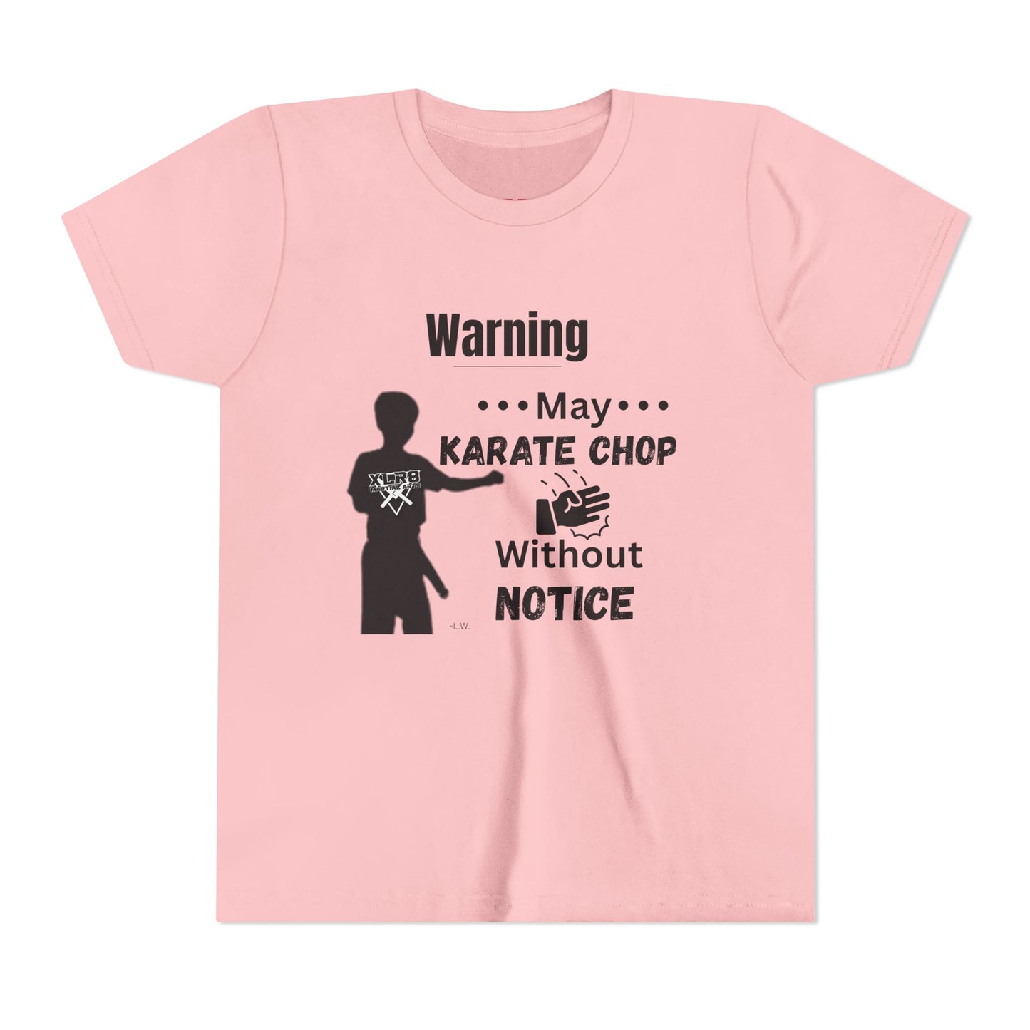 Youth Karate T-Shirt — "Warning: May Karate Chop Without Notice" Lochlan shirt