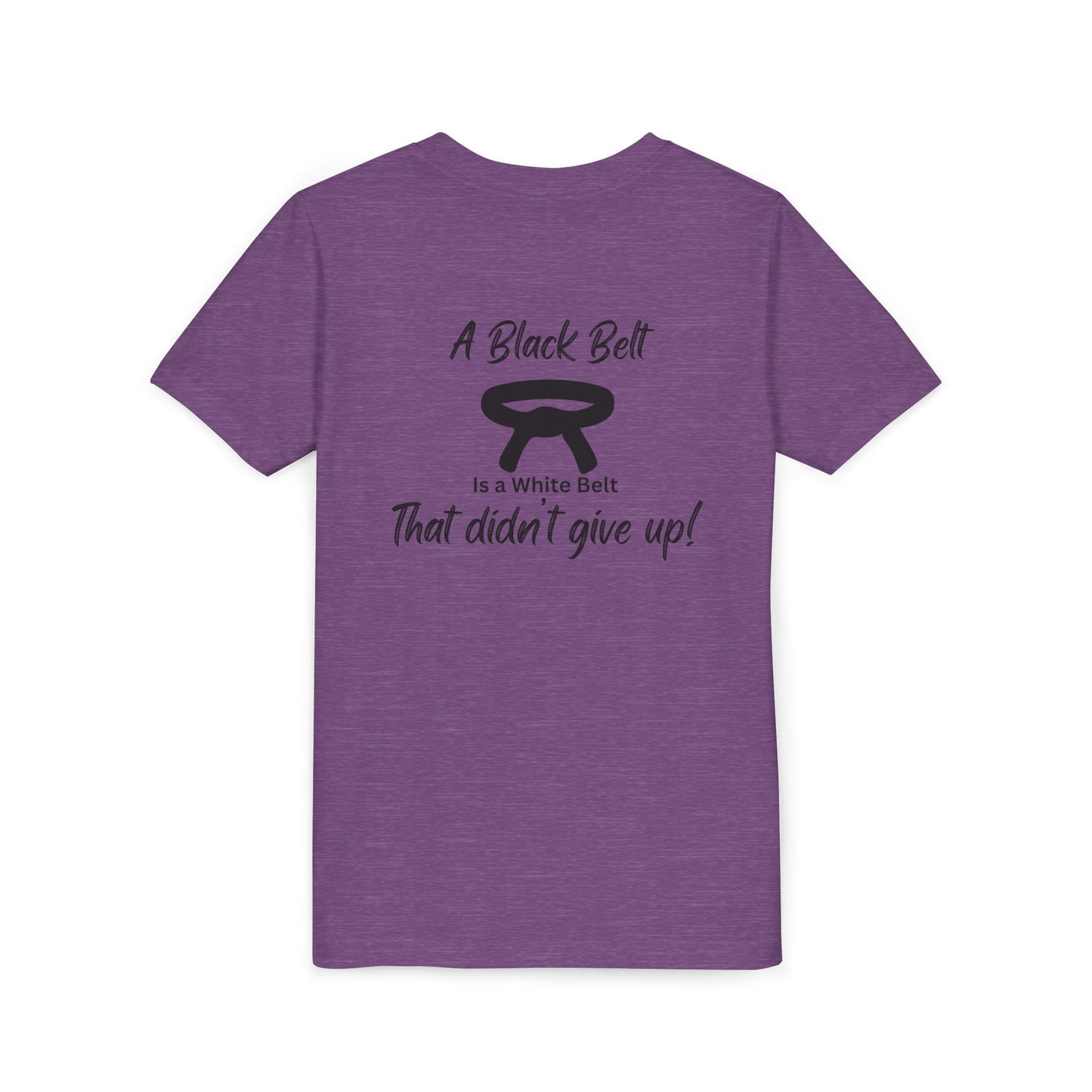 Youth Martial Arts Tee — "A Black Belt Is a White Belt That Didn’t Give Up"