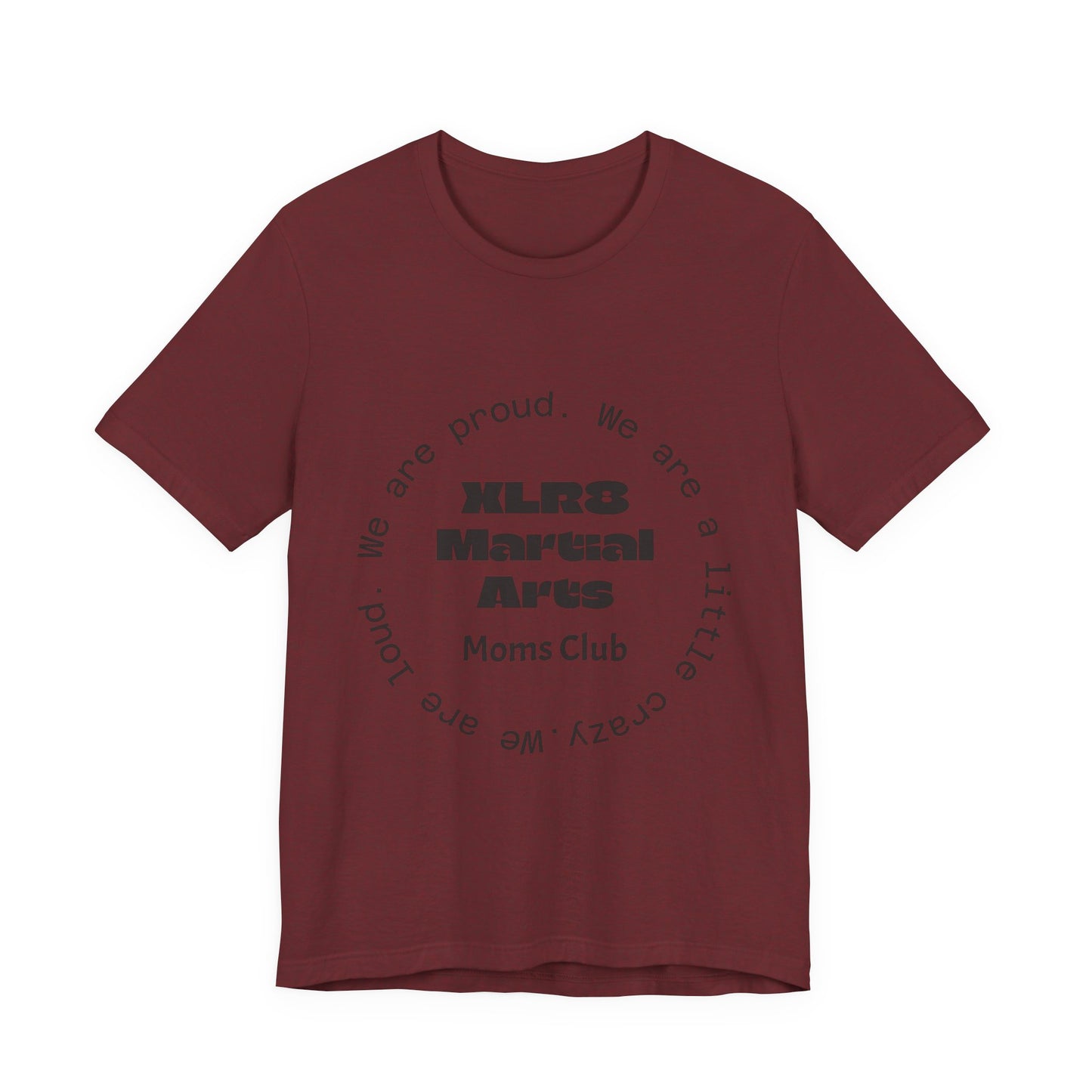 XLR8 Martial Arts Moms Club T-Shirt — Proud Martial Arts Mom Tee