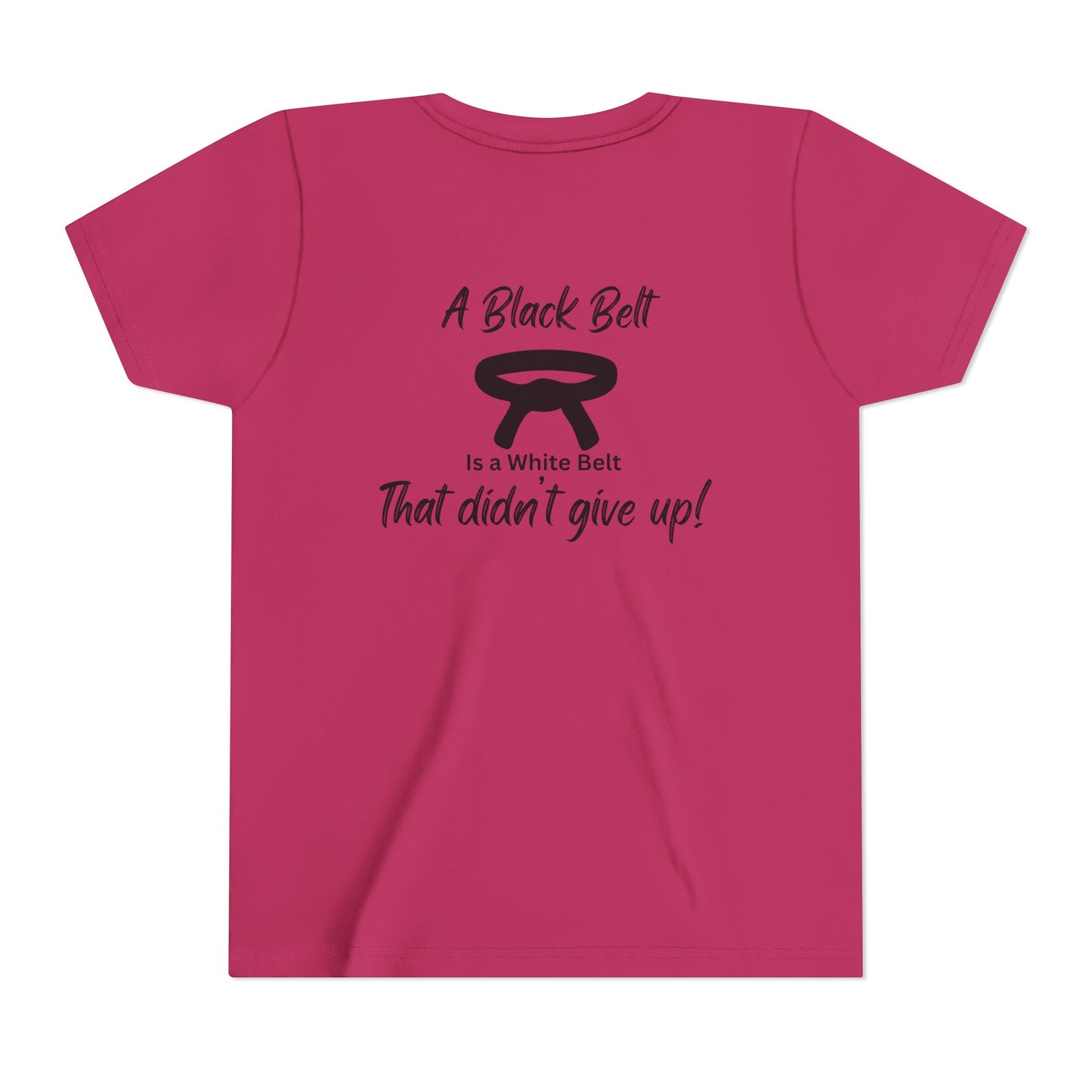 Youth Martial Arts Tee — "A Black Belt Is a White Belt That Didn’t Give Up"