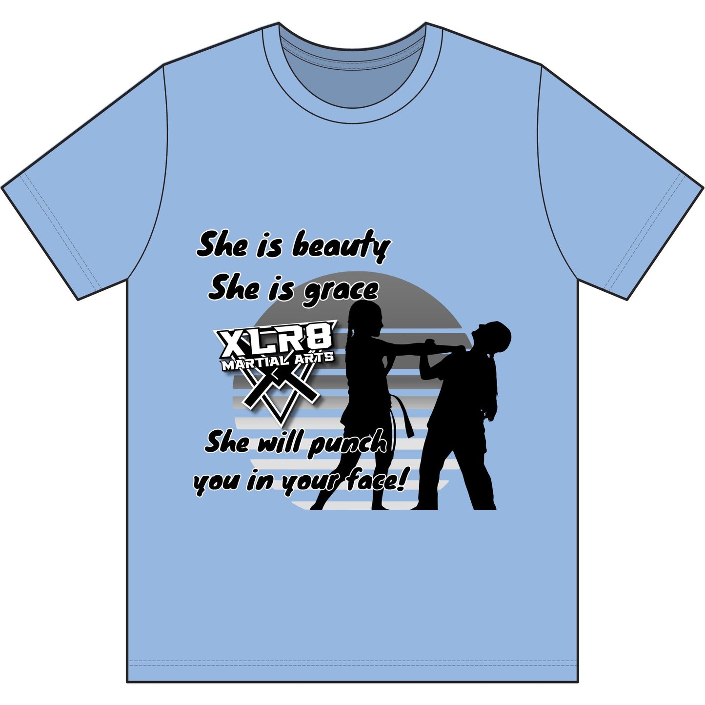 "She is beauty, She is grace, She will punch you in your face!" Our Serenity Shirt