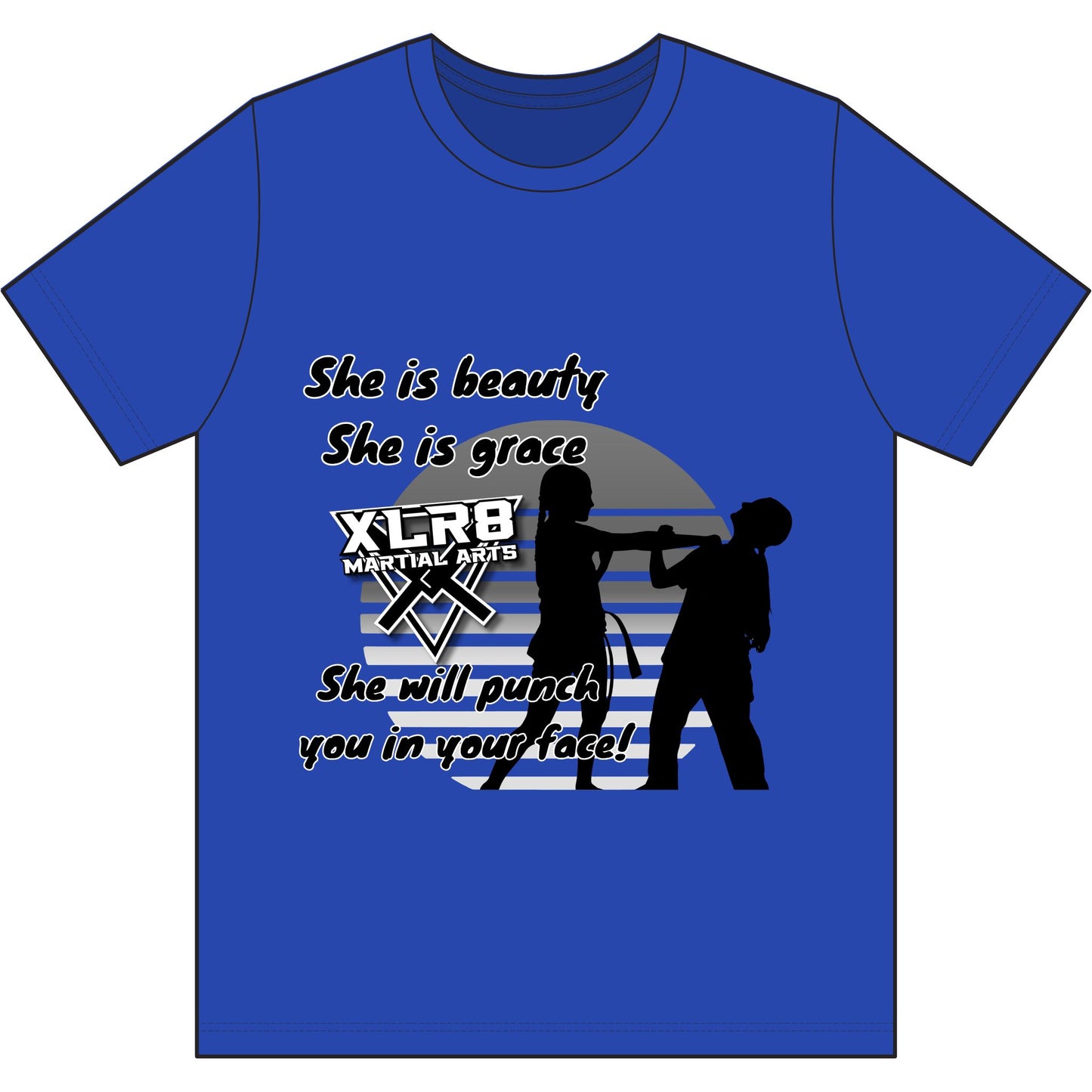 "She is beauty, She is grace, She will punch you in your face!" Our Serenity Shirt