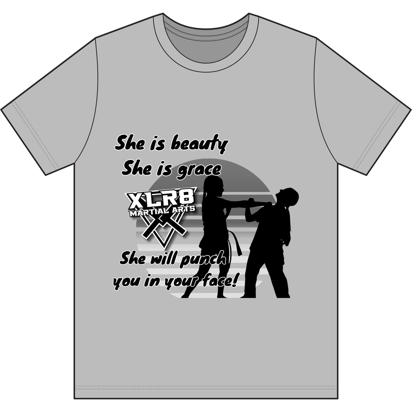 "She is beauty, She is grace, She will punch you in your face!" Our Serenity Shirt