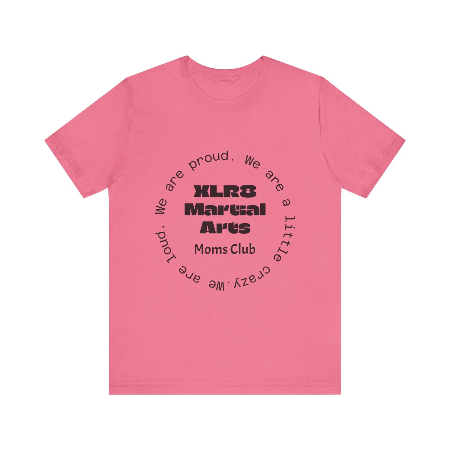 XLR8 Martial Arts Moms Club T-Shirt — Proud Martial Arts Mom Tee