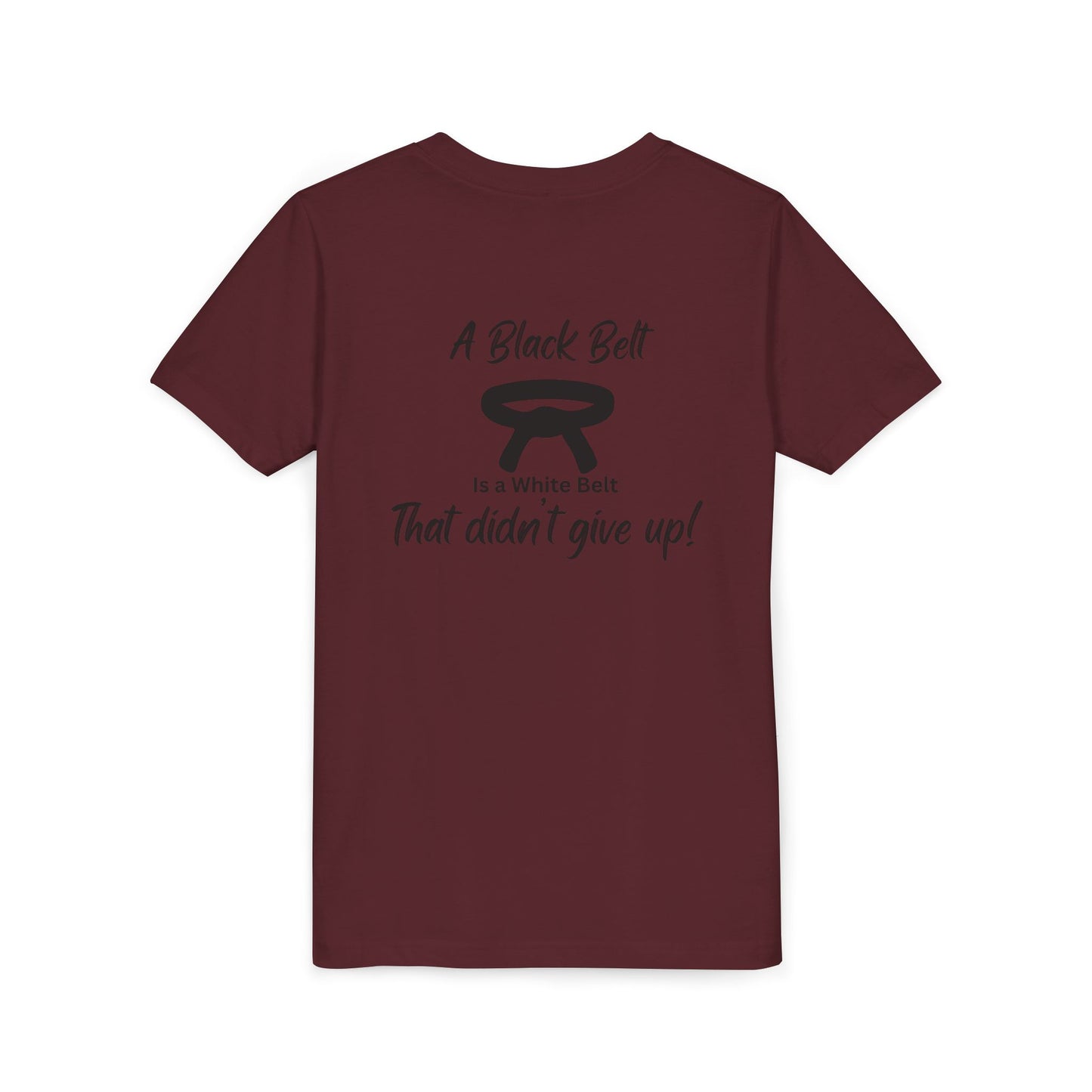 Youth Martial Arts Tee — "A Black Belt Is a White Belt That Didn’t Give Up"