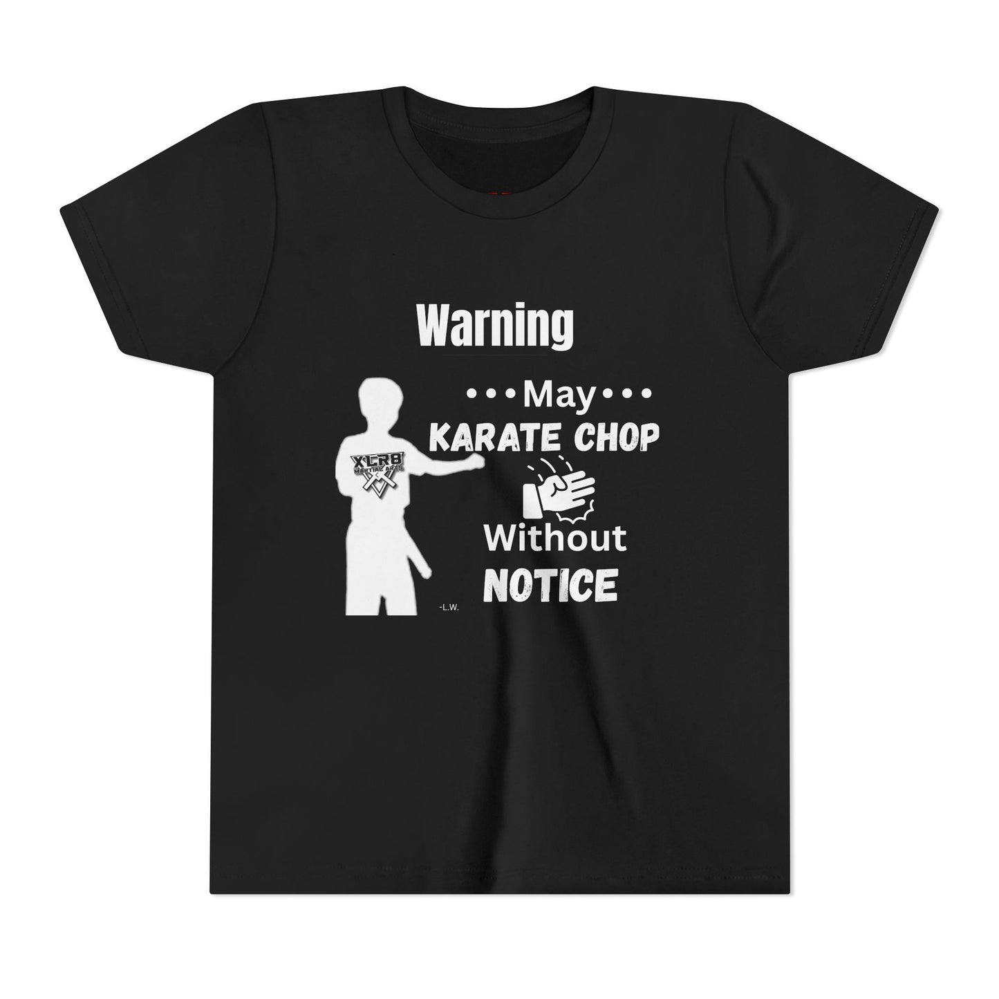 Youth Karate T-Shirt — "Warning: May Karate Chop Without Notice" Lochlan shirt