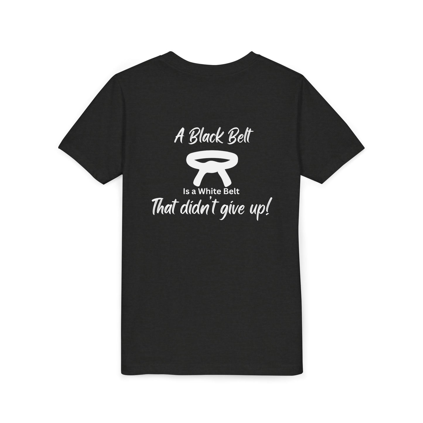 Youth Martial Arts Tee — "A Black Belt Is a White Belt That Didn’t Give Up"