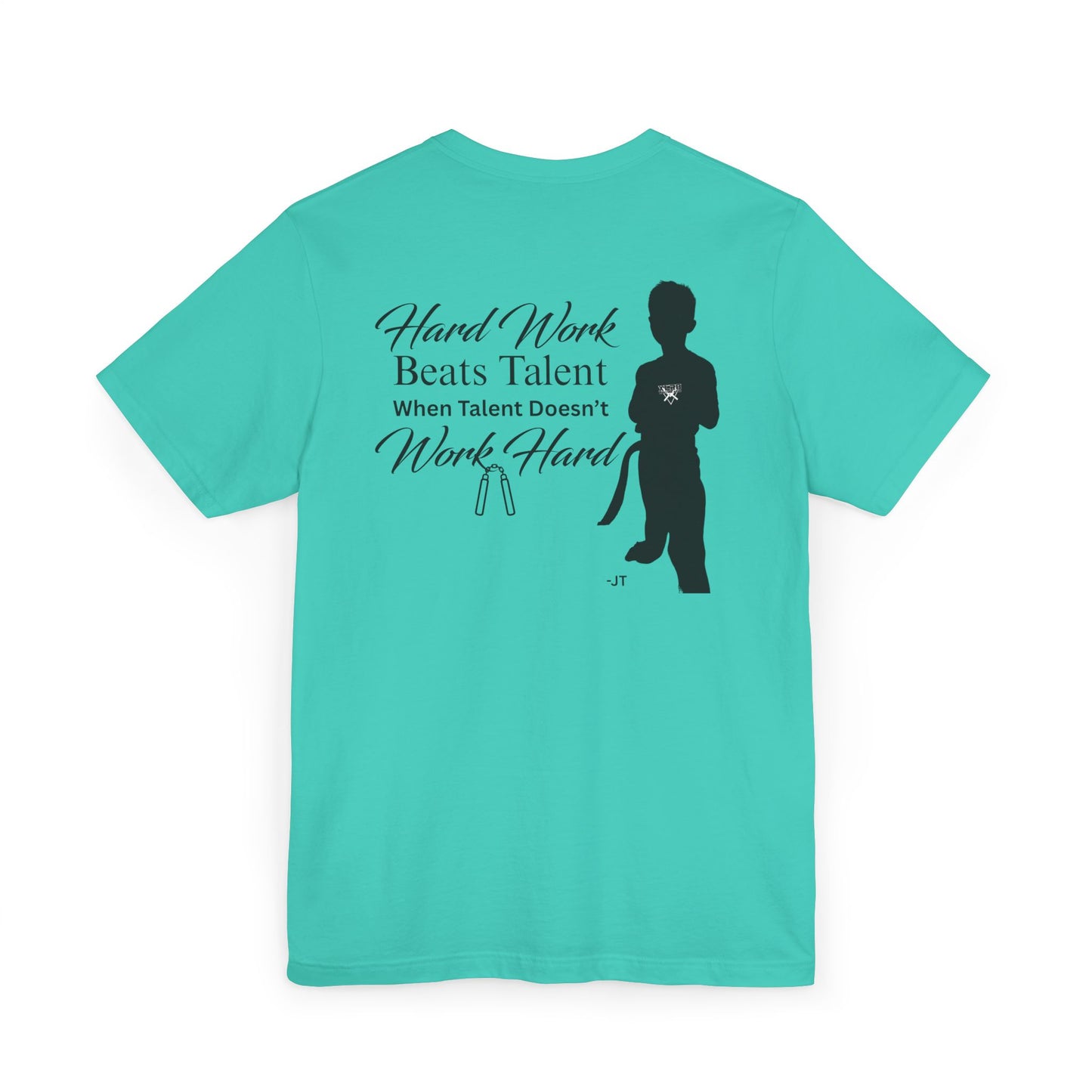 Hard Work Beats Talent T-Shirt — The Jensen Shirt