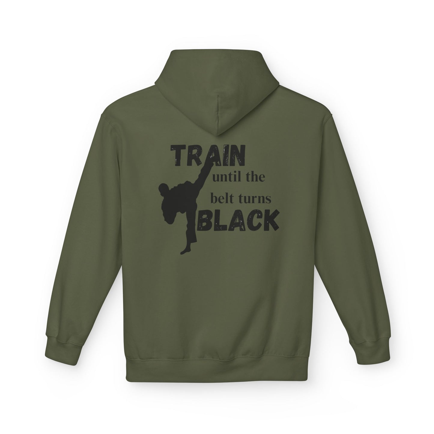 Karate Hoodie — “Train Until the Belt Turns Black” Martial Arts Sweatshirt
