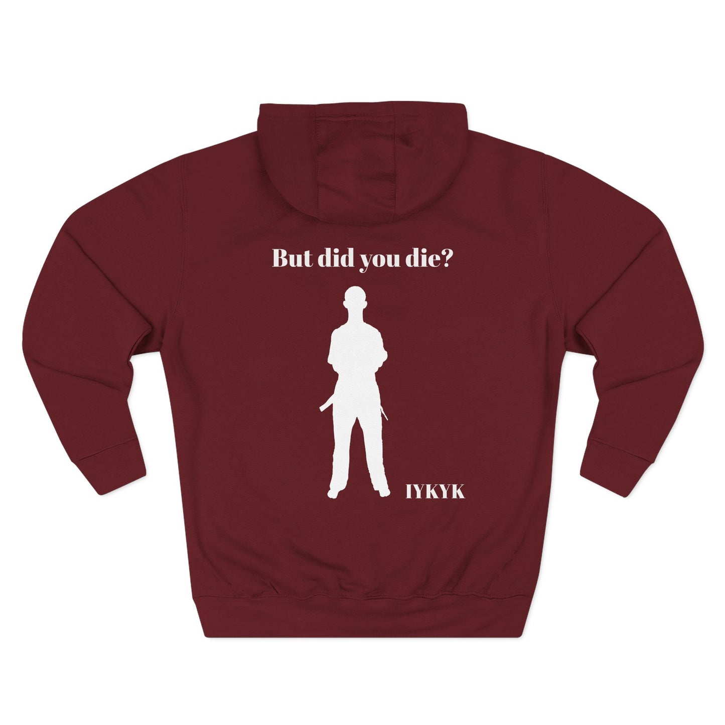 But did you die Hoodie