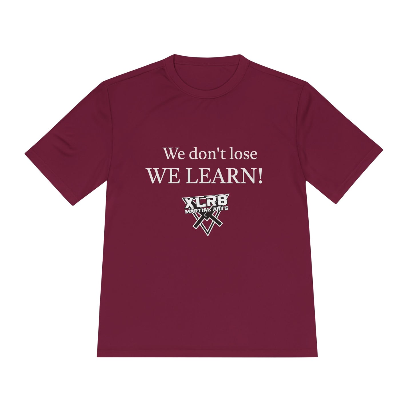 We don't lose, We Learn! tshirt