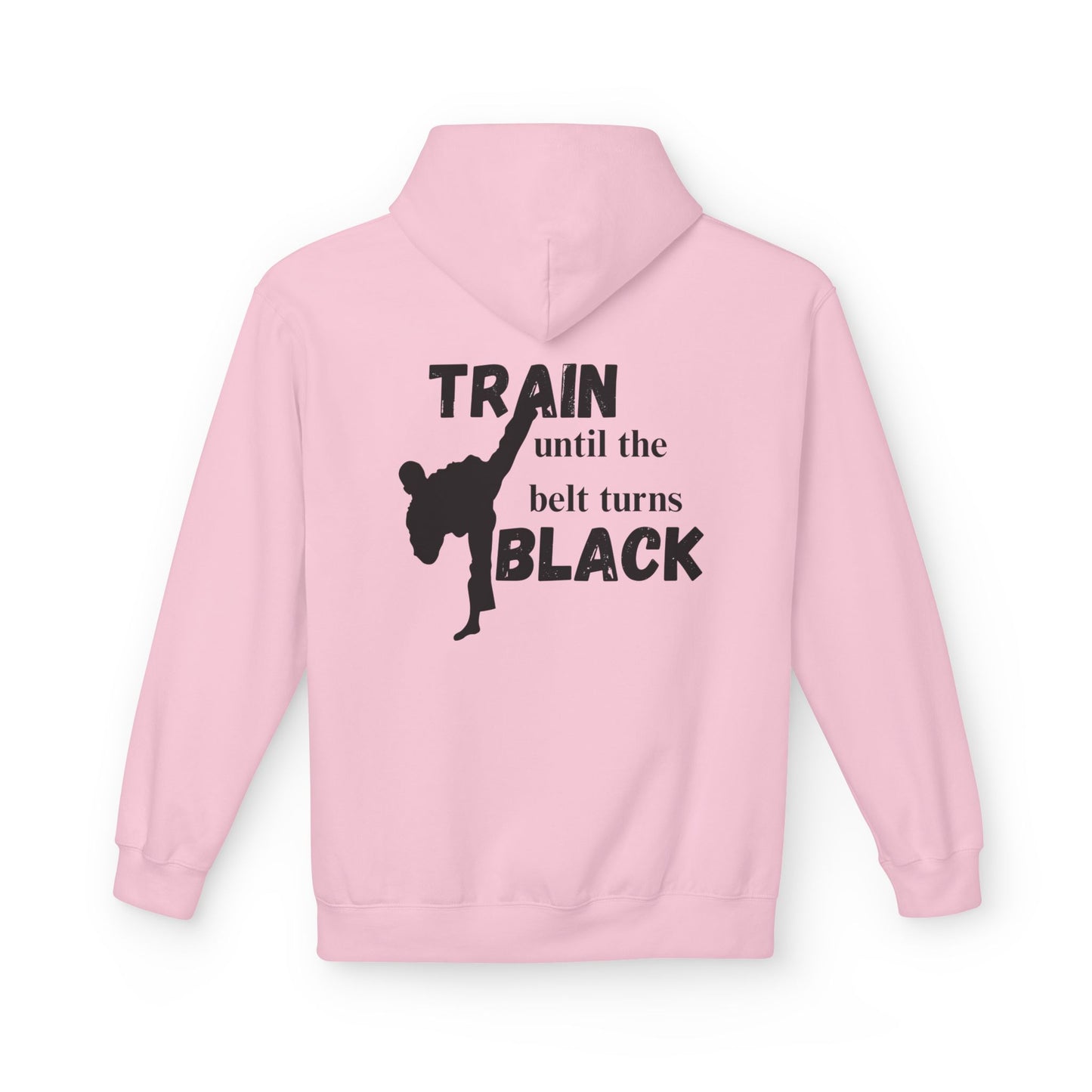 Karate Hoodie — “Train Until the Belt Turns Black” Martial Arts Sweatshirt