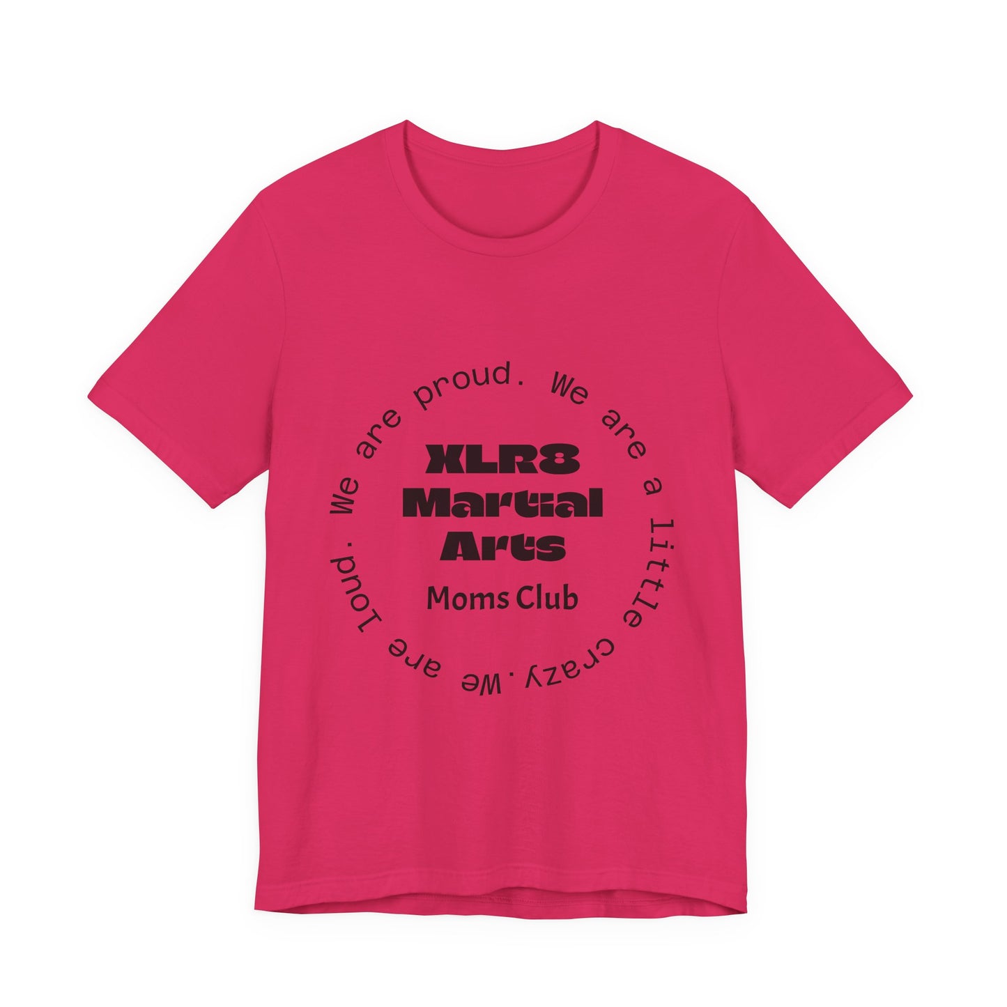 XLR8 Martial Arts Moms Club T-Shirt — Proud Martial Arts Mom Tee