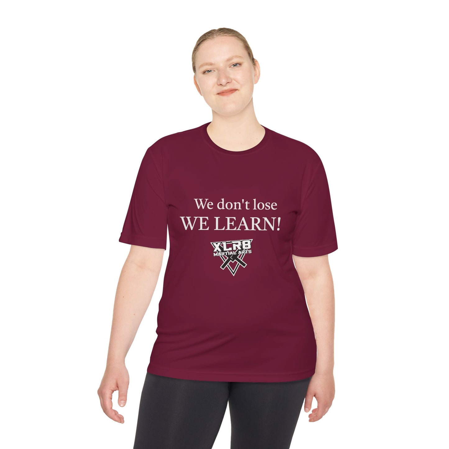 We don't lose, We Learn! tshirt