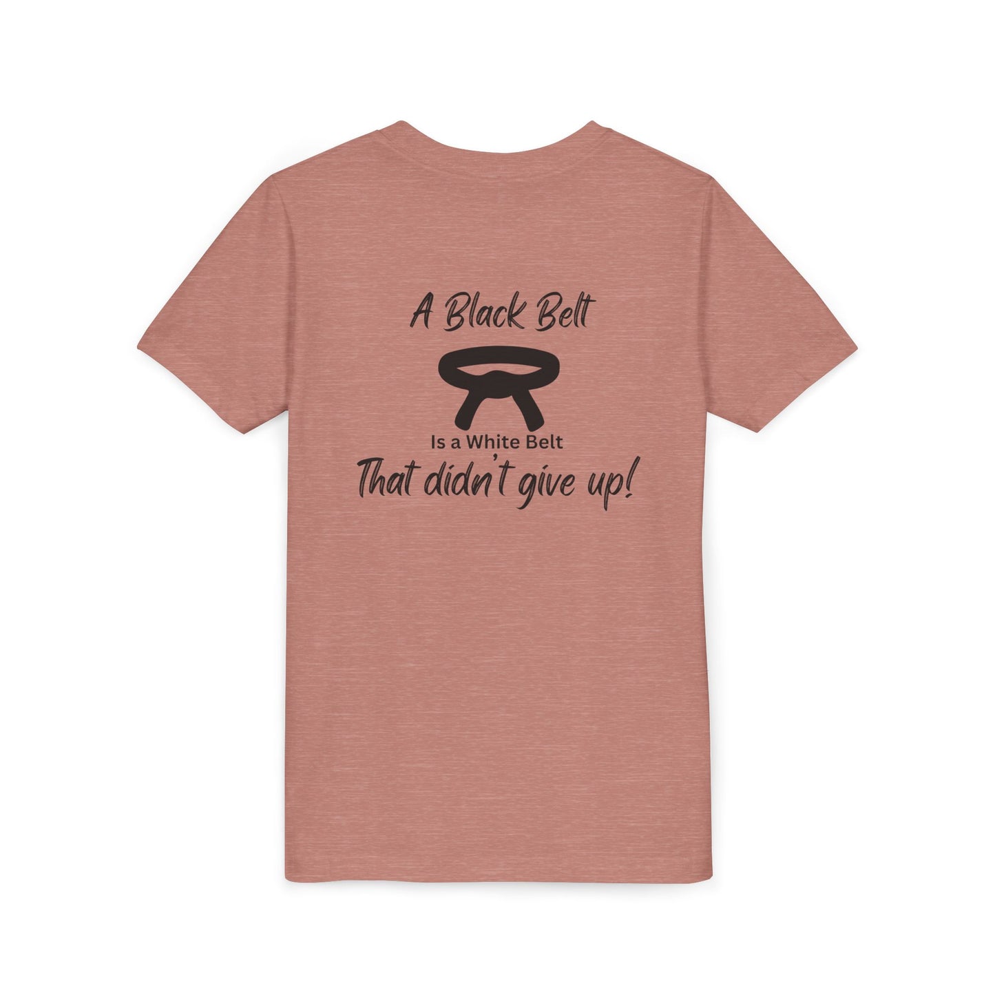 Youth Martial Arts Tee — "A Black Belt Is a White Belt That Didn’t Give Up"