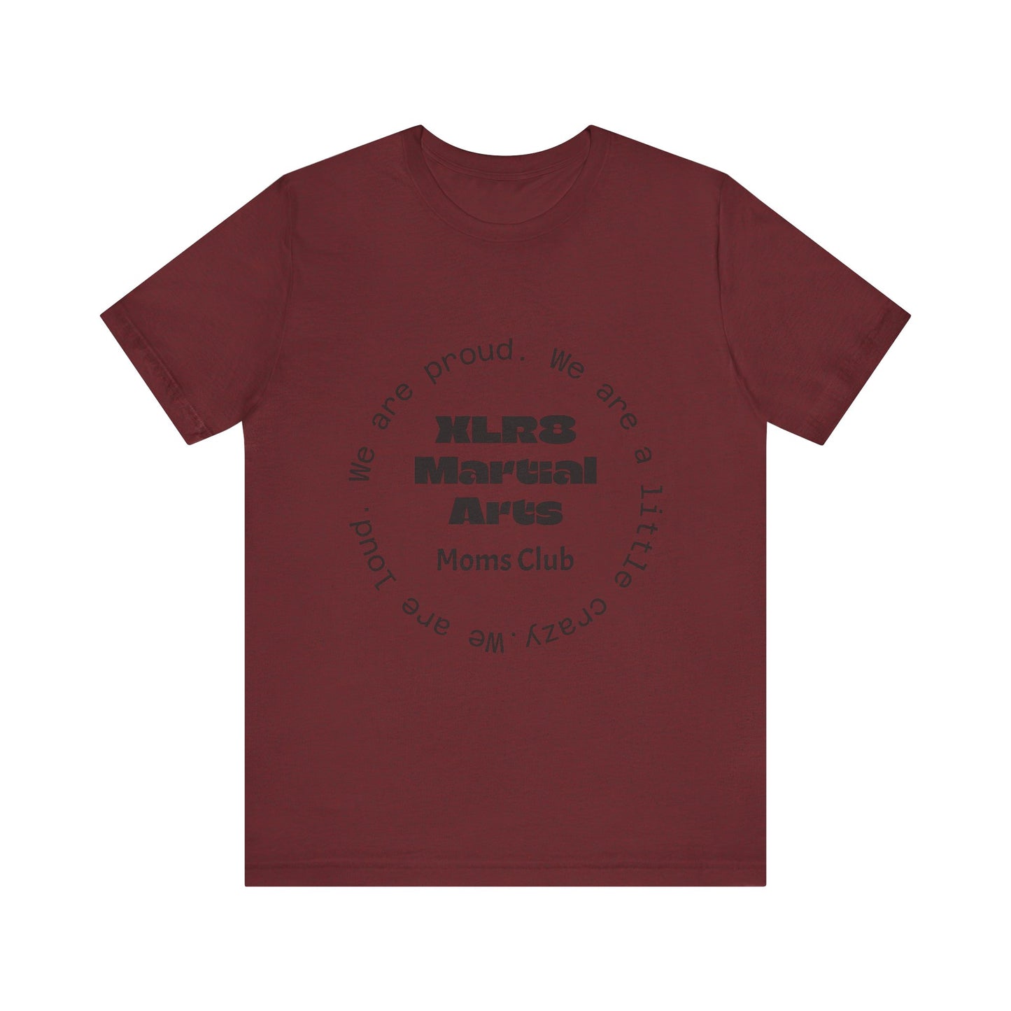XLR8 Martial Arts Moms Club T-Shirt — Proud Martial Arts Mom Tee