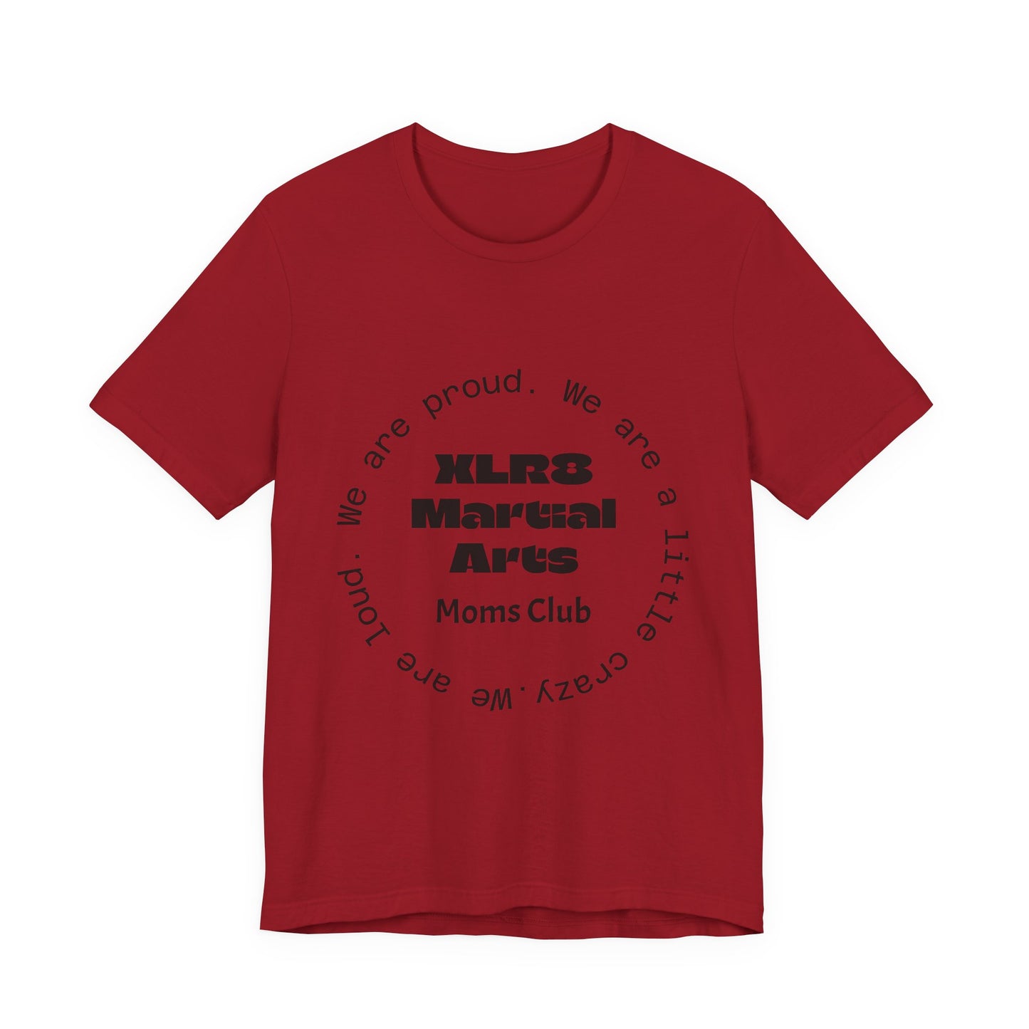 XLR8 Martial Arts Moms Club T-Shirt — Proud Martial Arts Mom Tee