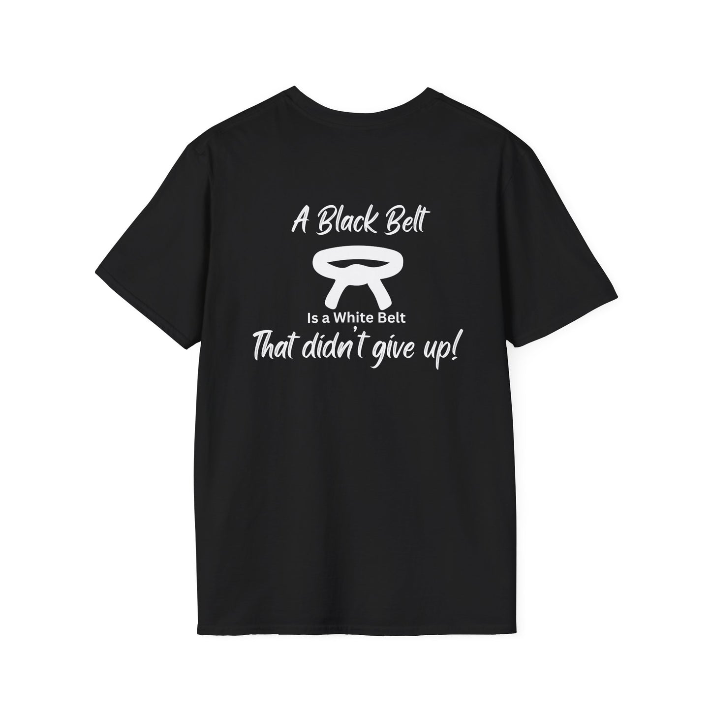 Martial Arts T-Shirt — “A Black Belt Is a White Belt That Didn’t Give Up” Inspirational Karate Tee