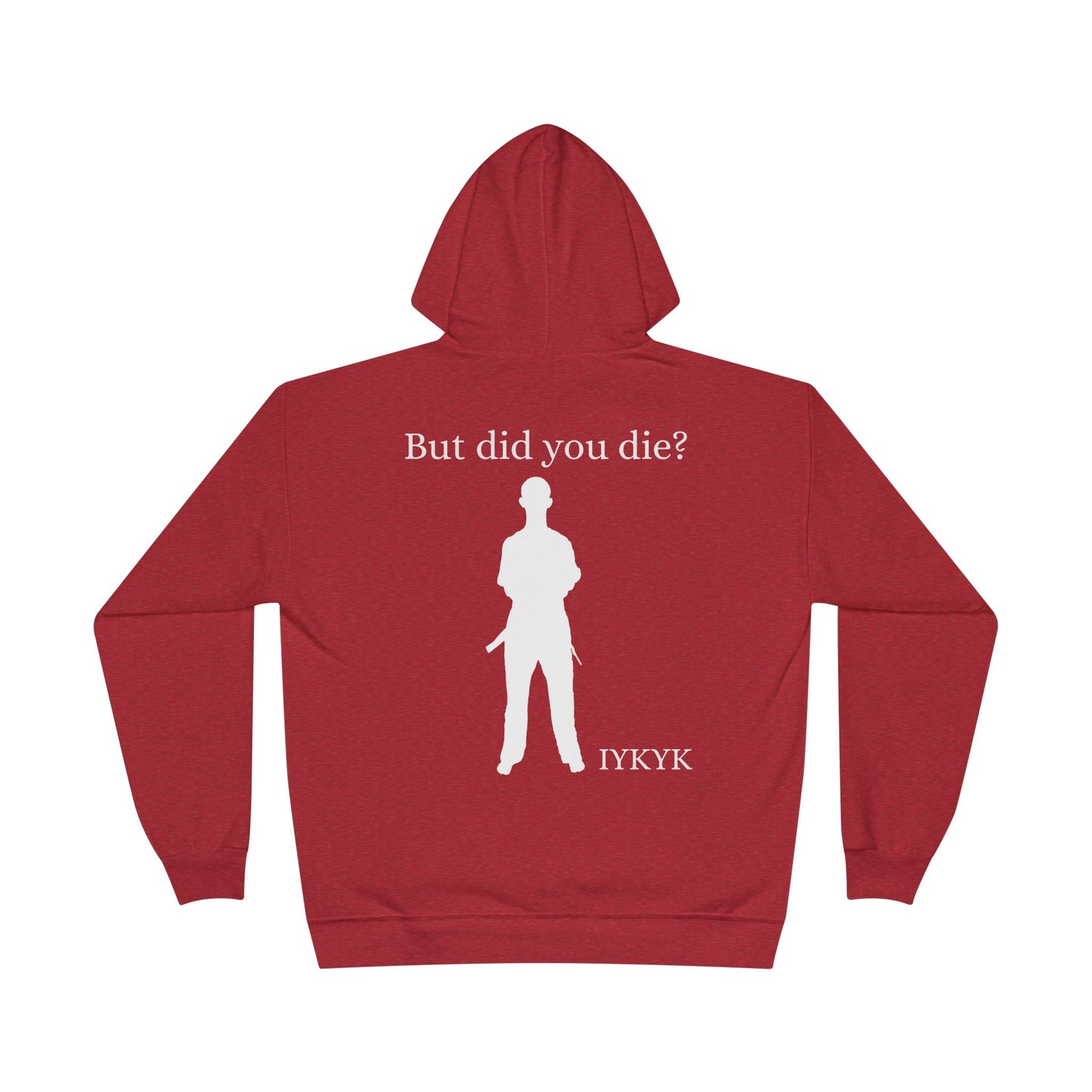 Large Logo But did you die hoodie