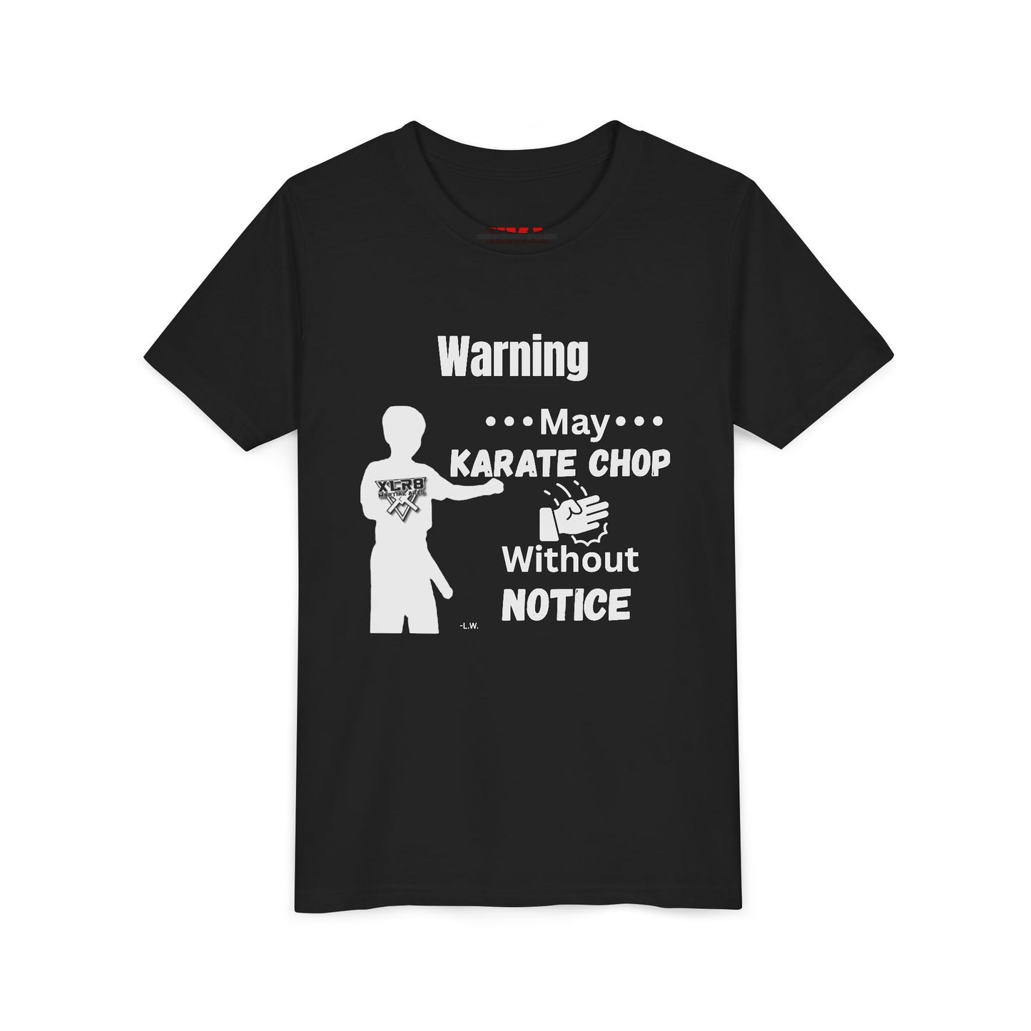 Youth Karate T-Shirt — "Warning: May Karate Chop Without Notice" Lochlan shirt