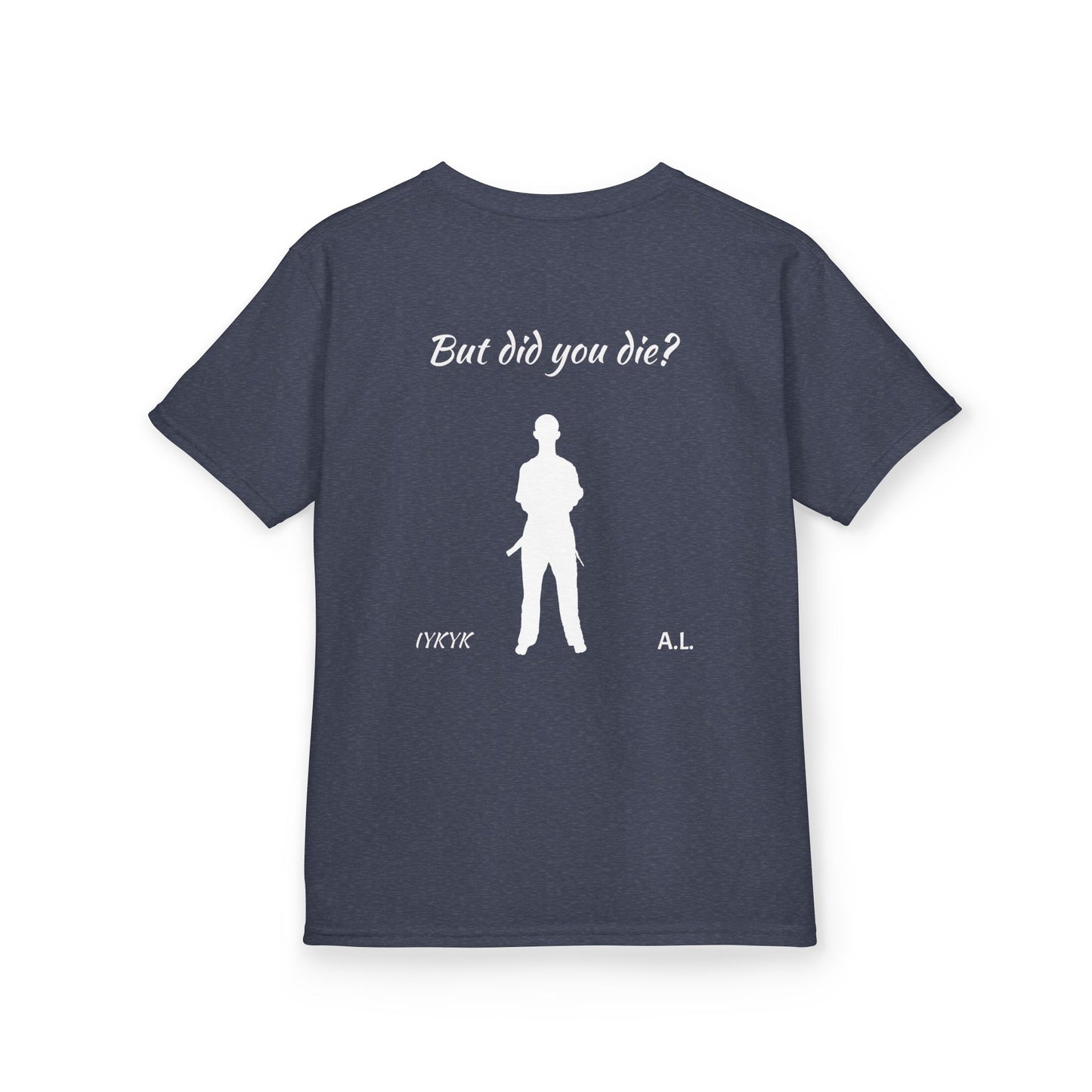 YOUTH But did you die