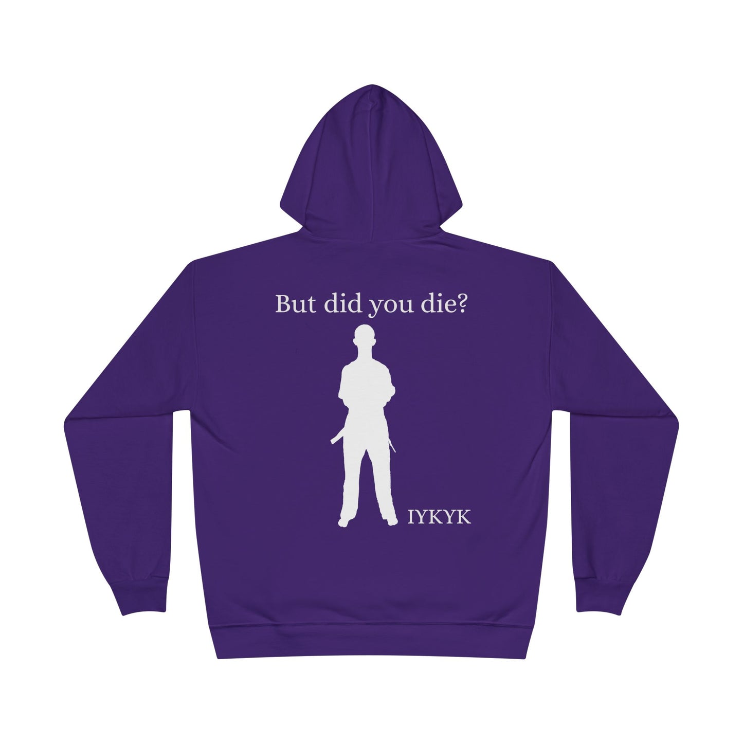 Large Logo But did you die hoodie