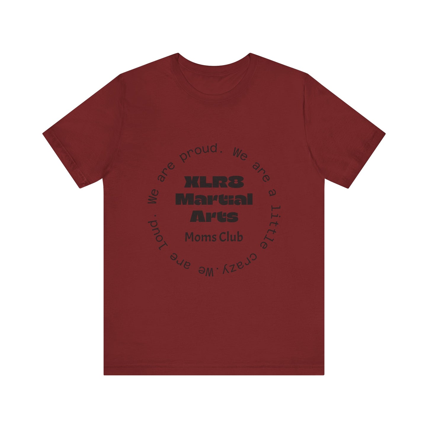 XLR8 Martial Arts Moms Club T-Shirt — Proud Martial Arts Mom Tee