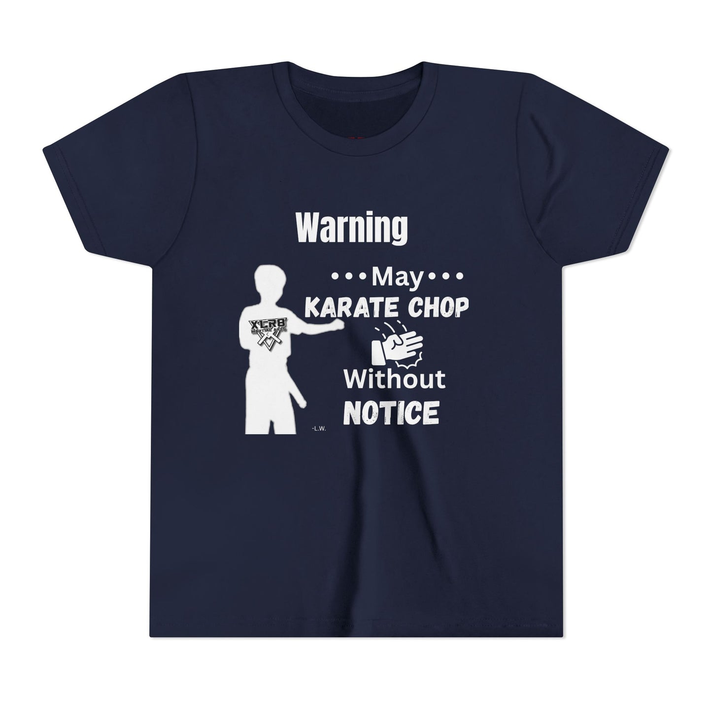 Youth Karate T-Shirt — "Warning: May Karate Chop Without Notice" Lochlan shirt
