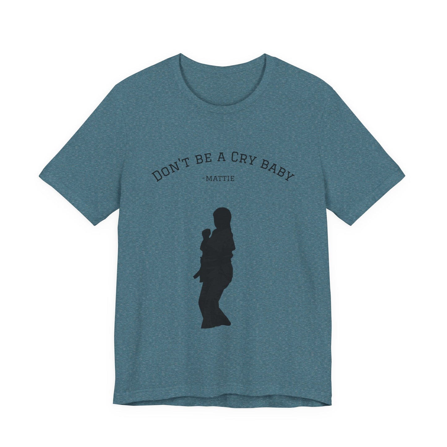 Don't Be A Cry Baby Tee — Silhouette Martial Arts Graphic T‑Shirt