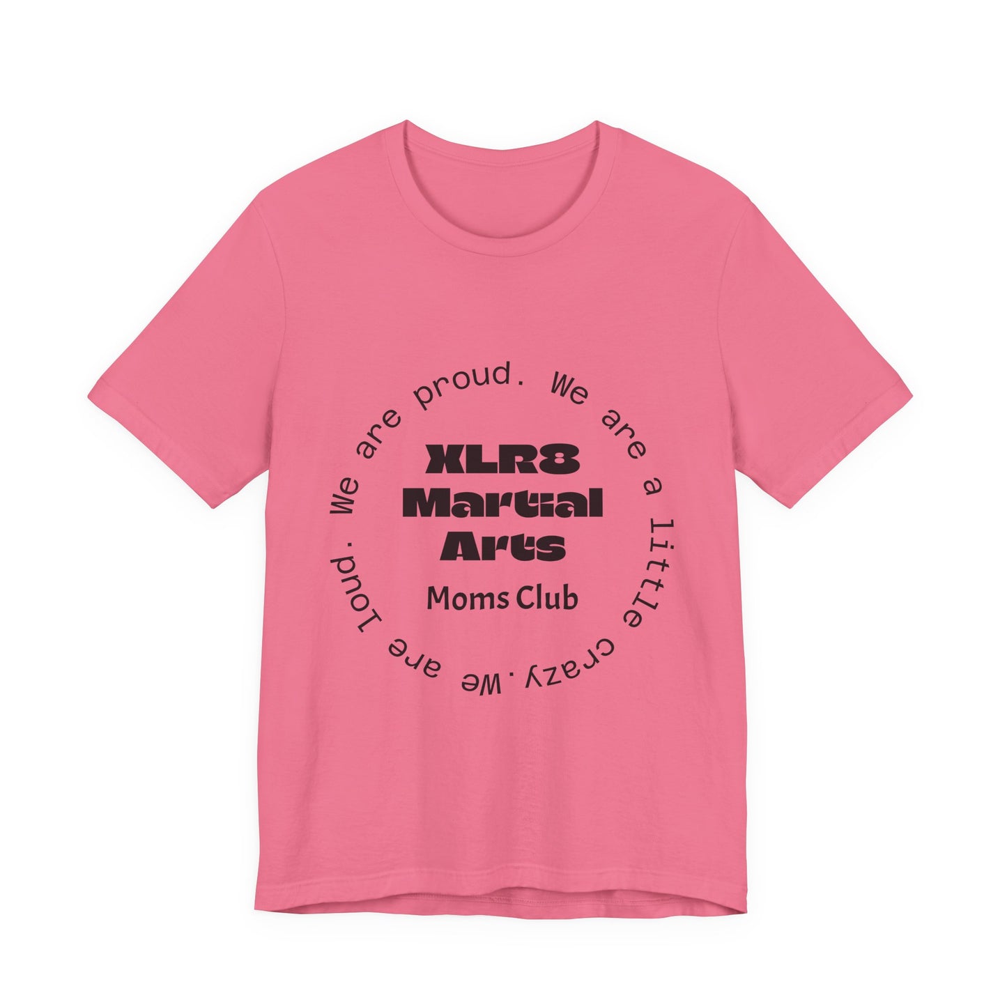 XLR8 Martial Arts Moms Club T-Shirt — Proud Martial Arts Mom Tee