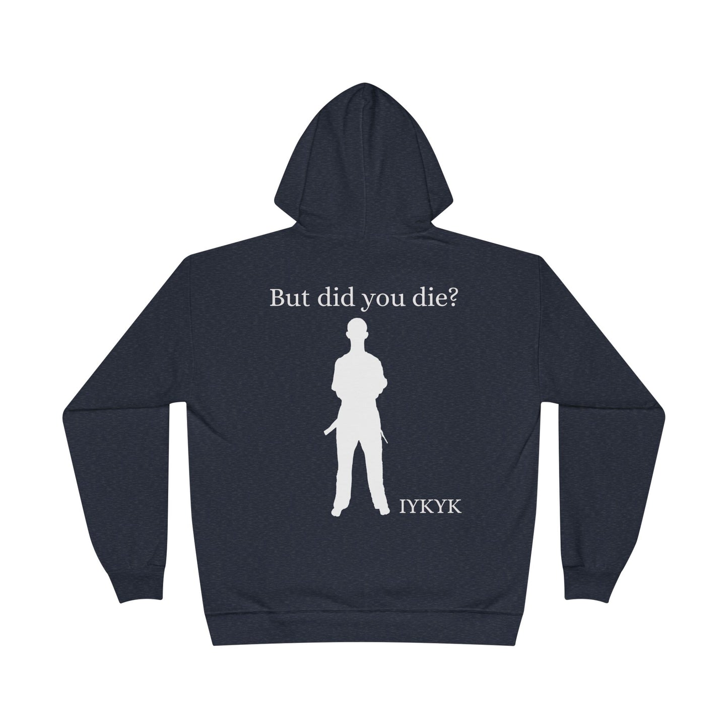 Large Logo But did you die hoodie