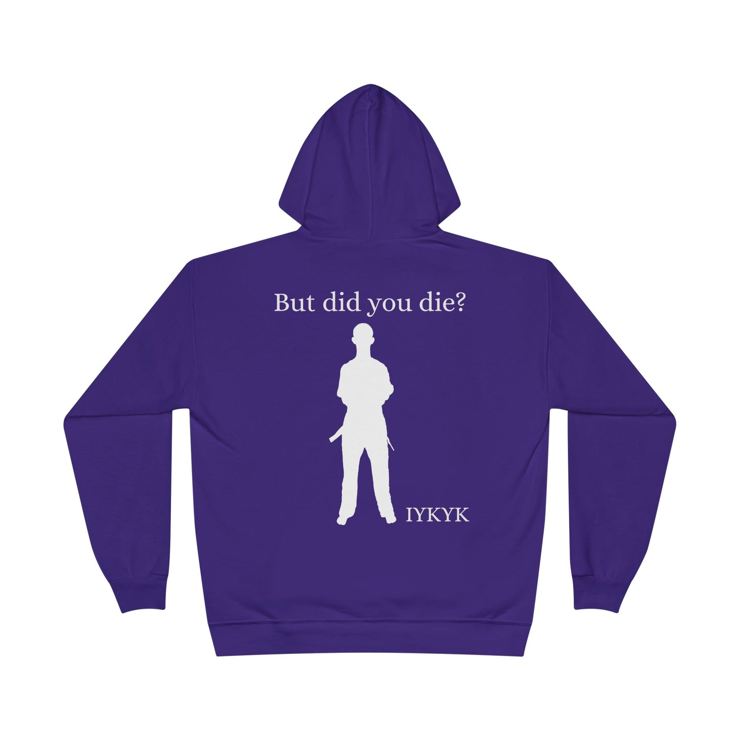 Large Logo But did you die hoodie