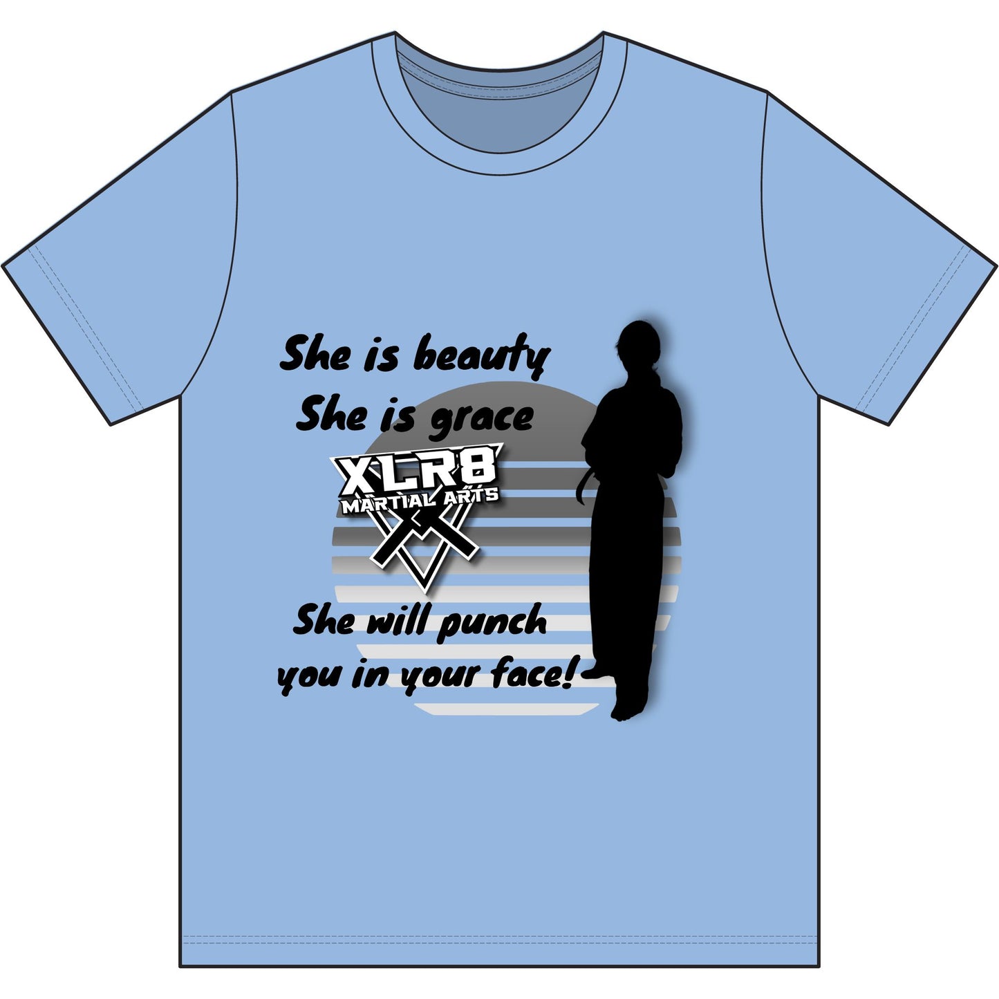 Martial Arts T-Shirt – "She is beauty, She is grace, She will punch you in your face!"