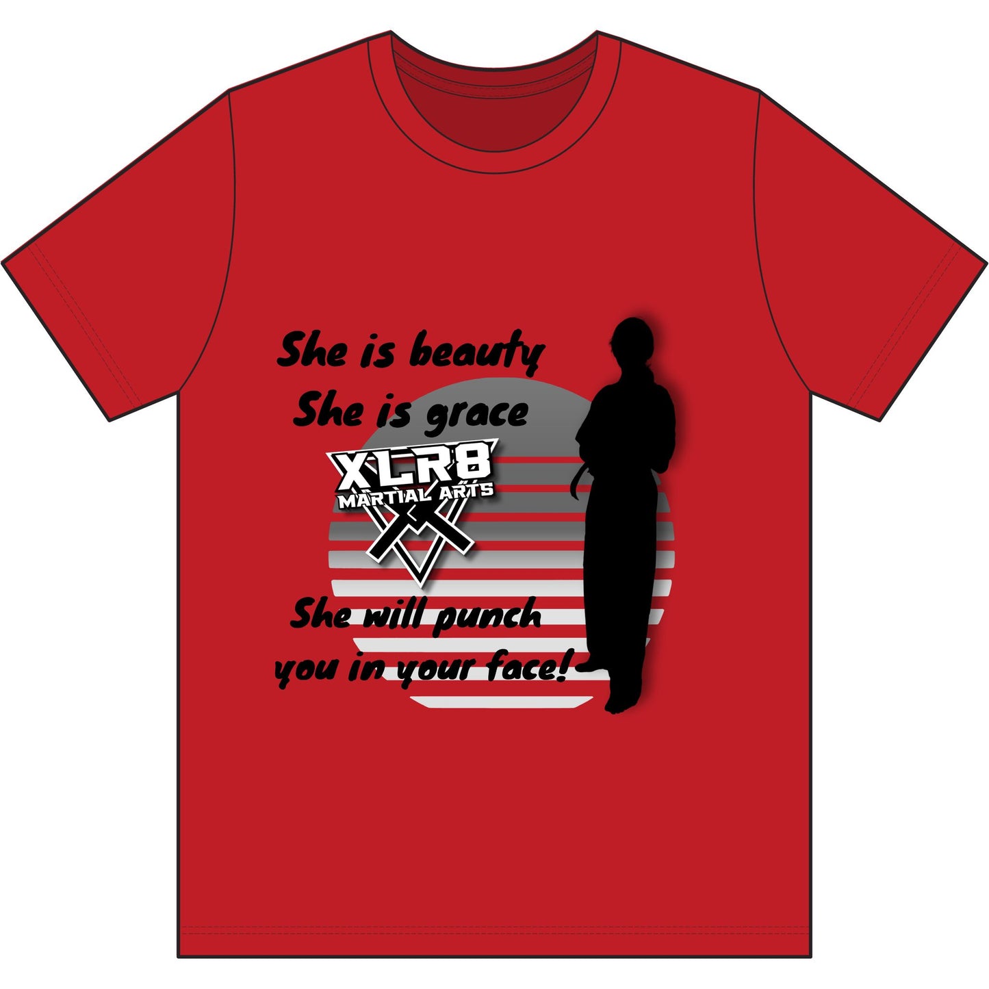 Martial Arts T-Shirt – "She is beauty, She is grace, She will punch you in your face!"