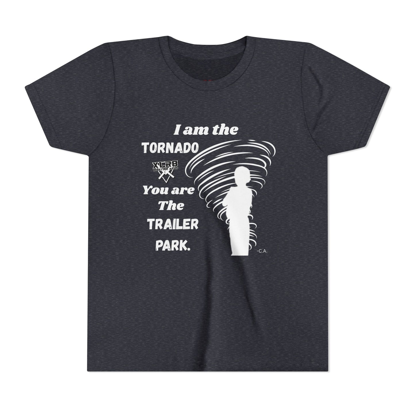 Youth Tee - "I am the TORNADO You are The TRAILER PARK" Caden Shirt