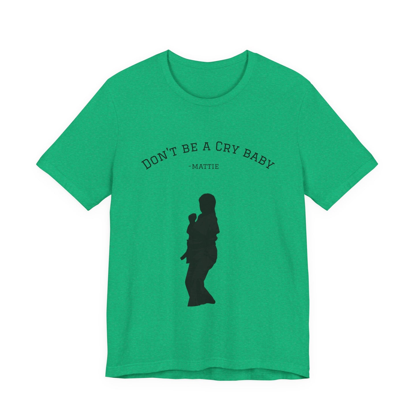 Don't Be A Cry Baby Tee — Silhouette Martial Arts Graphic T‑Shirt